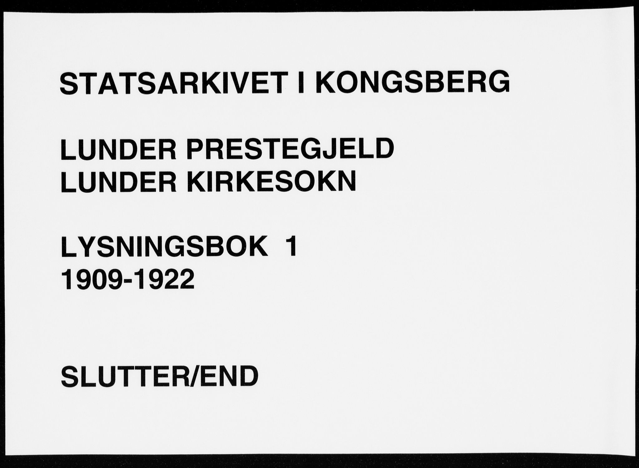 Lunder kirkebøker, AV/SAKO-A-629/H/Ha/L0001: Lysningsprotokoll nr. 1, 1909-1922