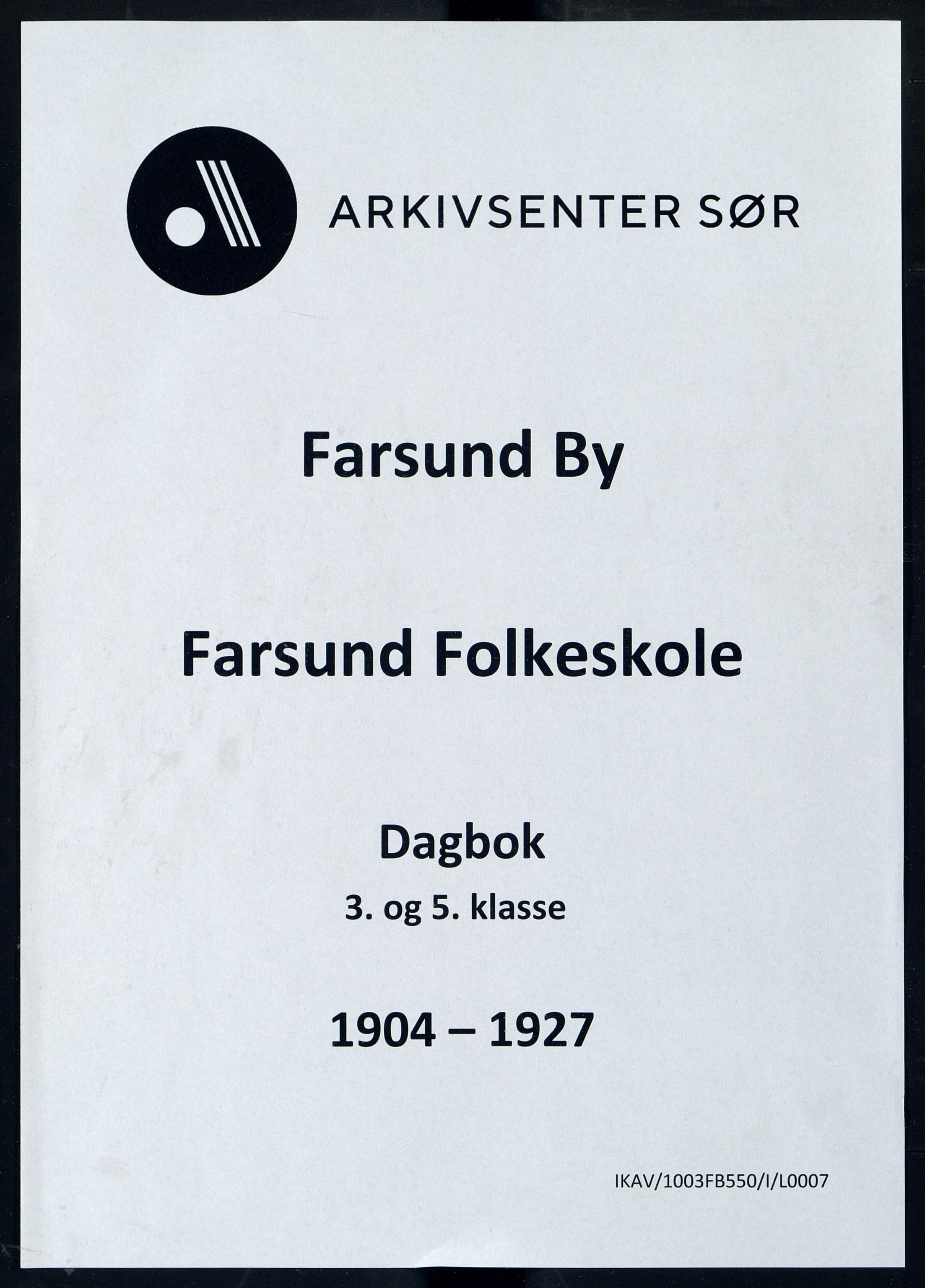 Farsund By - Farsund Folkeskole, ARKSOR/1003FB550/I/L0007: Dagbok 3. og 5. kl., 1904-1927