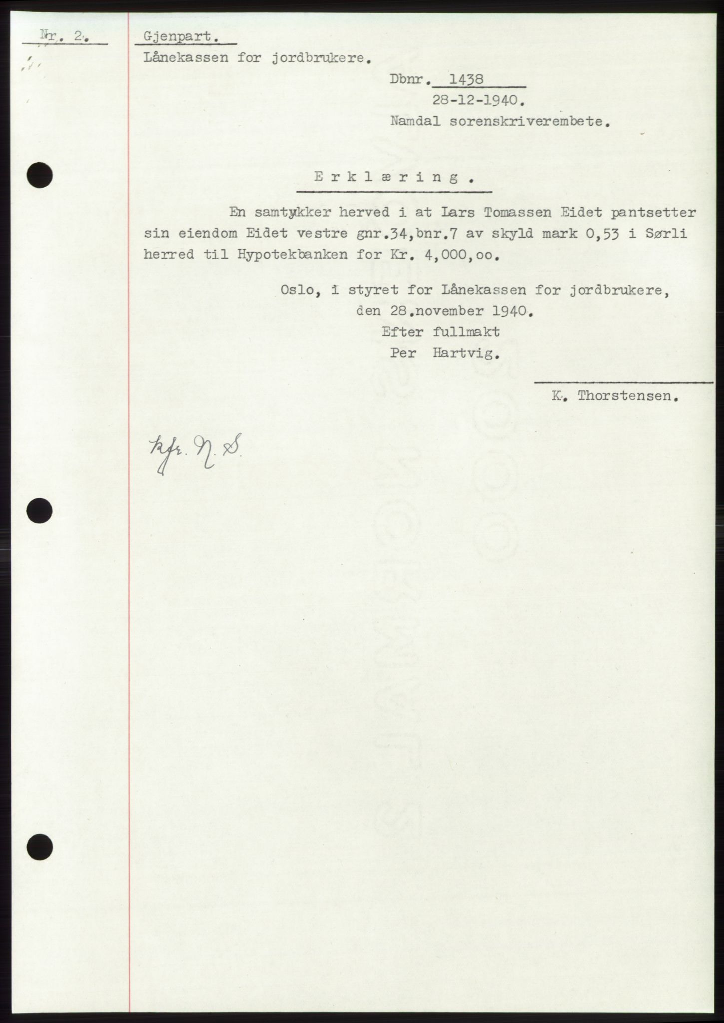 Namdal sorenskriveri, SAT/A-4133/1/2/2C: Pantebok nr. -, 1940-1941, Tingl.dato: 28.12.1940