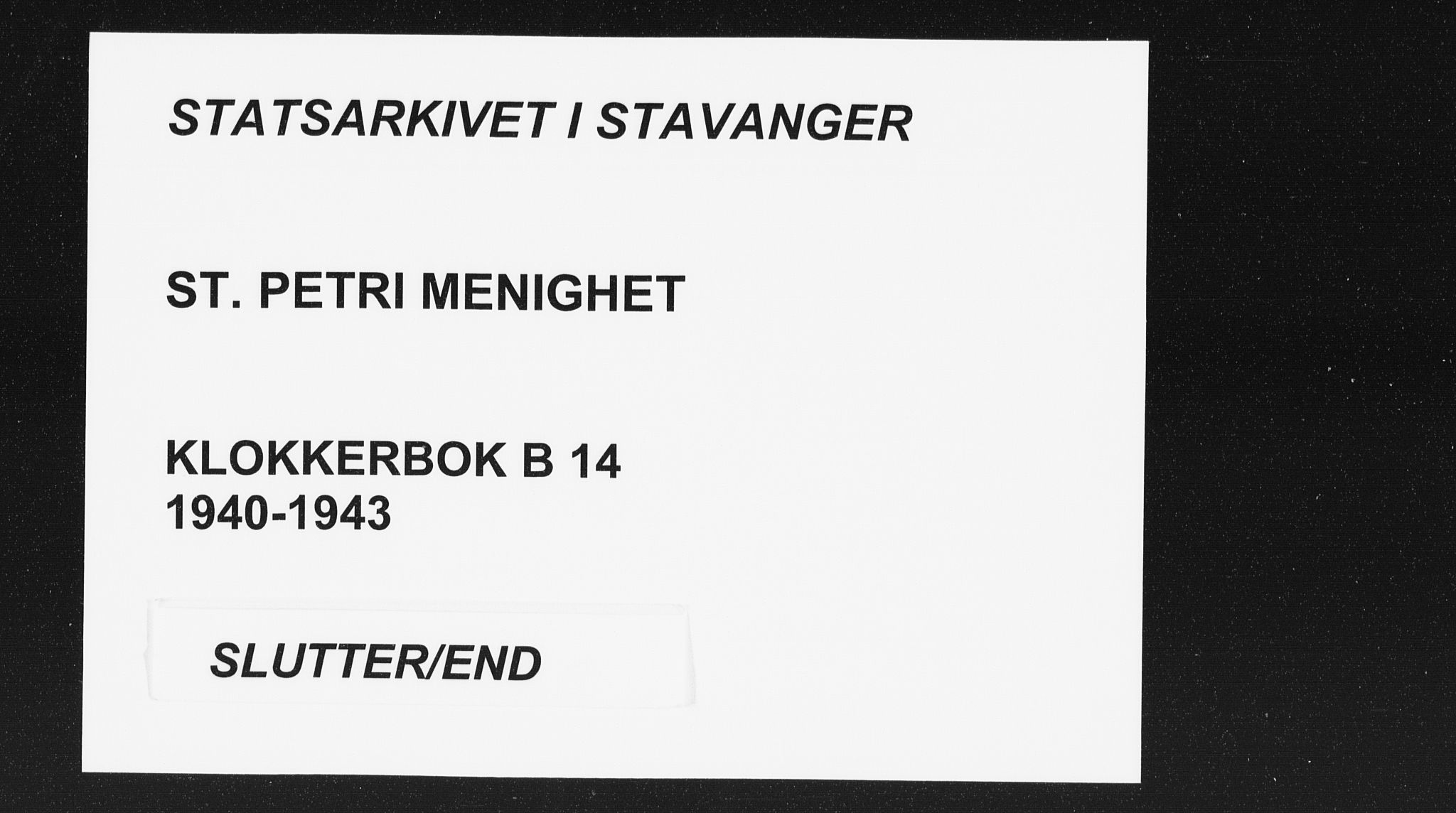 St. Petri sokneprestkontor, SAST/A-101813/001/30/30BB/L0014: Klokkerbok nr. B 14, 1940-1943