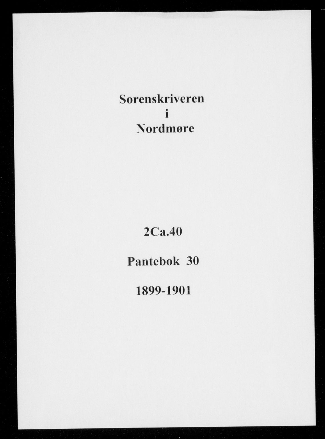 Nordmøre sorenskriveri, SAT/A-4132/1/2/2Ca/L0040: Pantebok nr. 30, 1899-1901