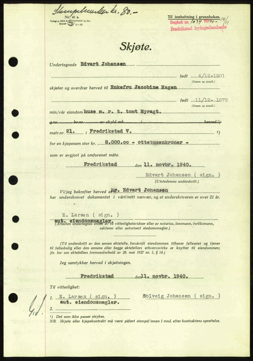 Fredrikstad byfogd, AV/SAO-A-10473a/G/Ga/Gac/L0002: Pantebok nr. A32a, 1940-1945, Dagboknr: 1034/1940