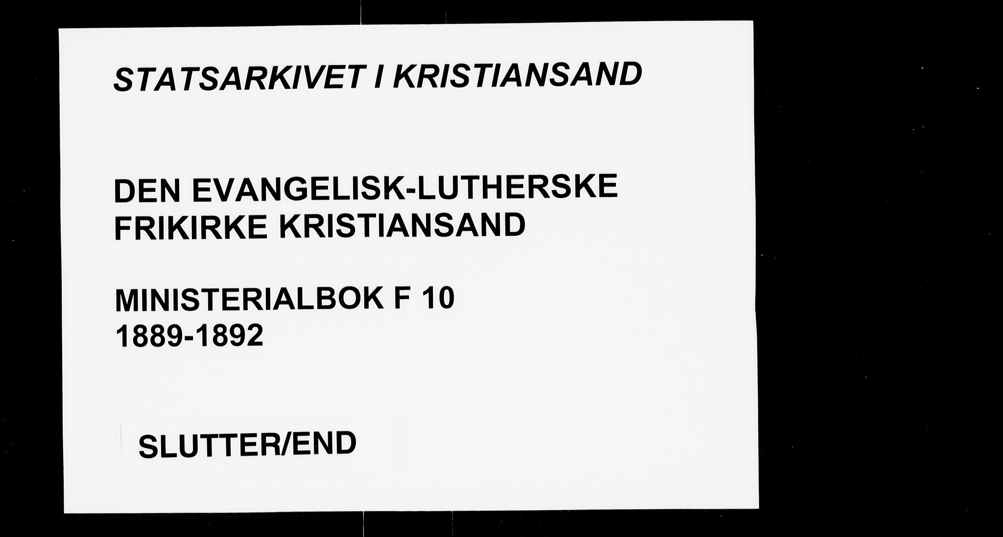 Den evangelisk-lutherske frikirke, Kristiansand, SAK/1292-0017/F/Fa/L0002: Dissenterprotokoll nr. F 10, 1889-1892