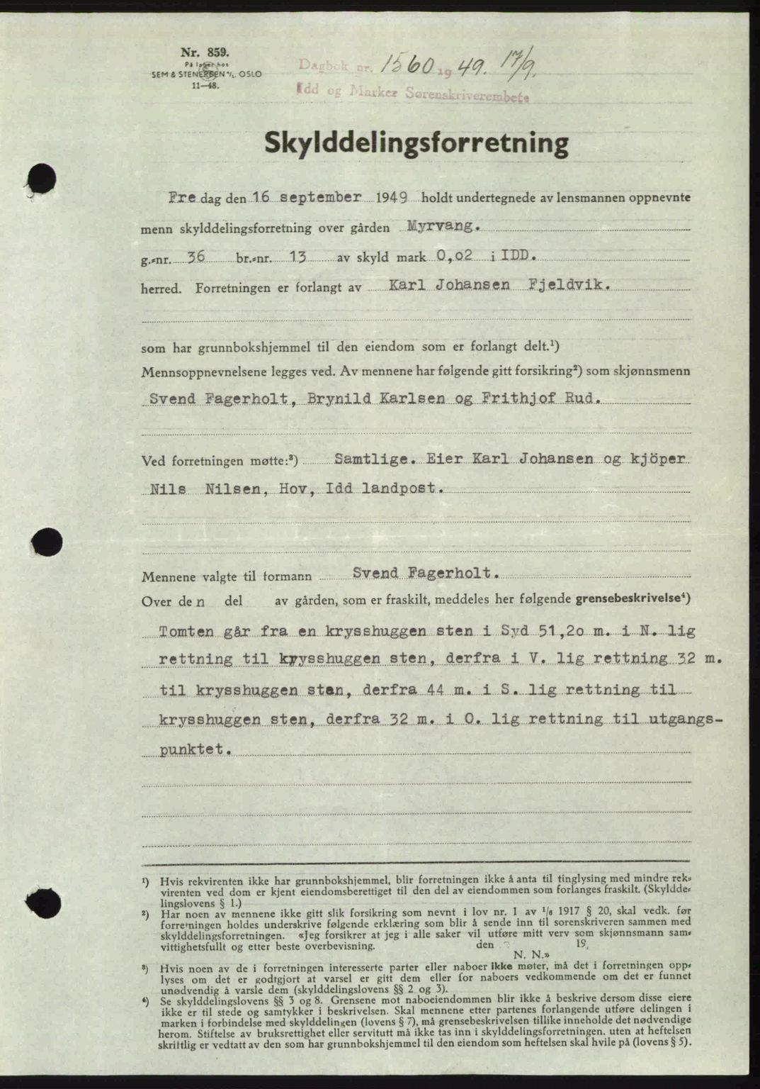 Idd og Marker sorenskriveri, SAO/A-10283/G/Gb/Gbb/L0012: Pantebok nr. A12, 1949-1949, Dagboknr: 1560/1949