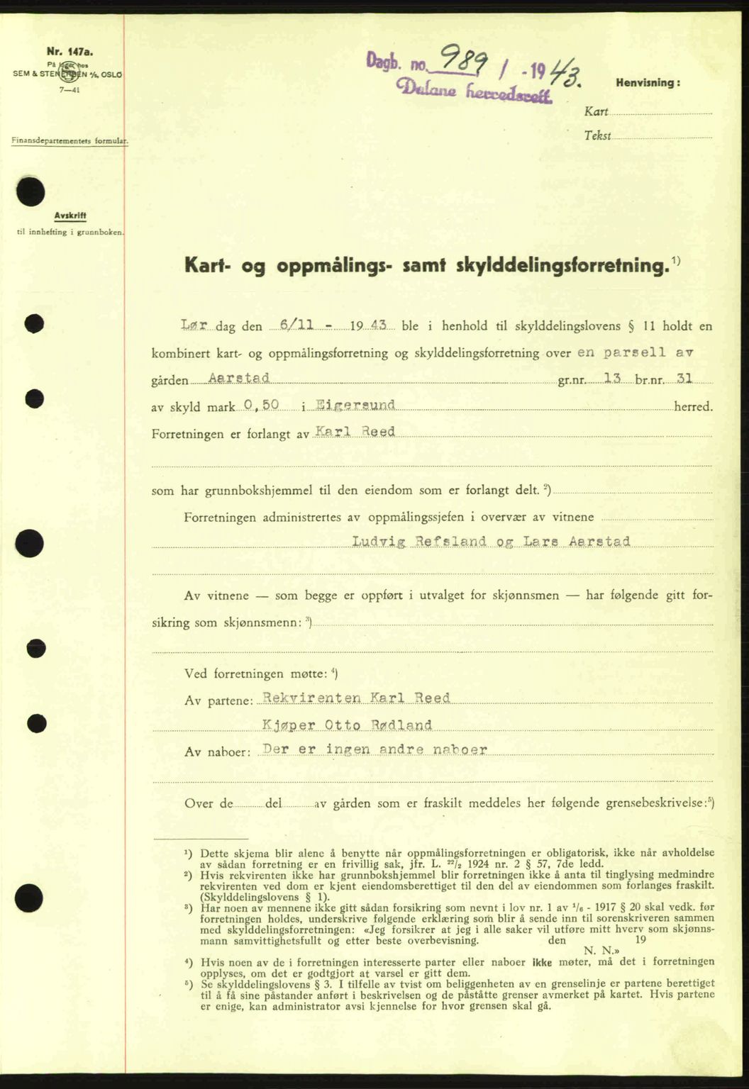 Dalane sorenskriveri, SAST/A-100309/02/G/Gb/L0046: Pantebok nr. A7, 1942-1943, Dagboknr: 989/1943