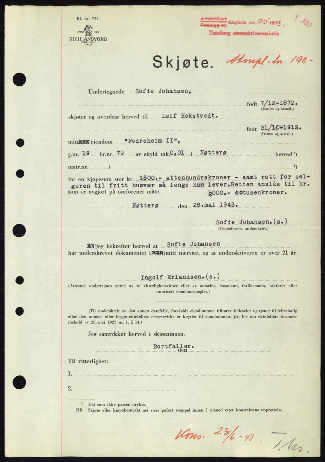 Tønsberg sorenskriveri, AV/SAKO-A-130/G/Ga/Gaa/L0013: Pantebok nr. A13, 1943-1943, Dagboknr: 1715/1943