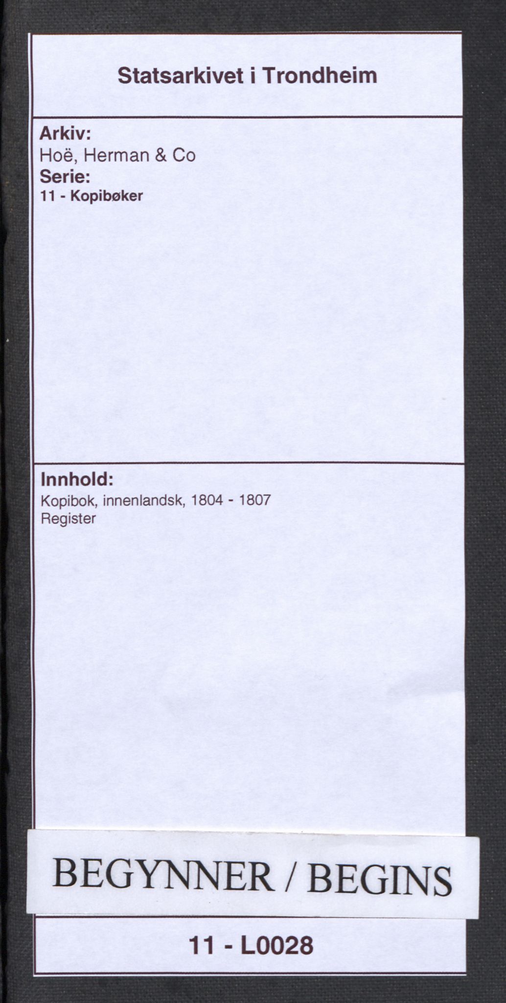 Hoë, Herman & Co, SAT/PA-0280/11/L0028: Kopibok, innenlandsk, 1804-1807