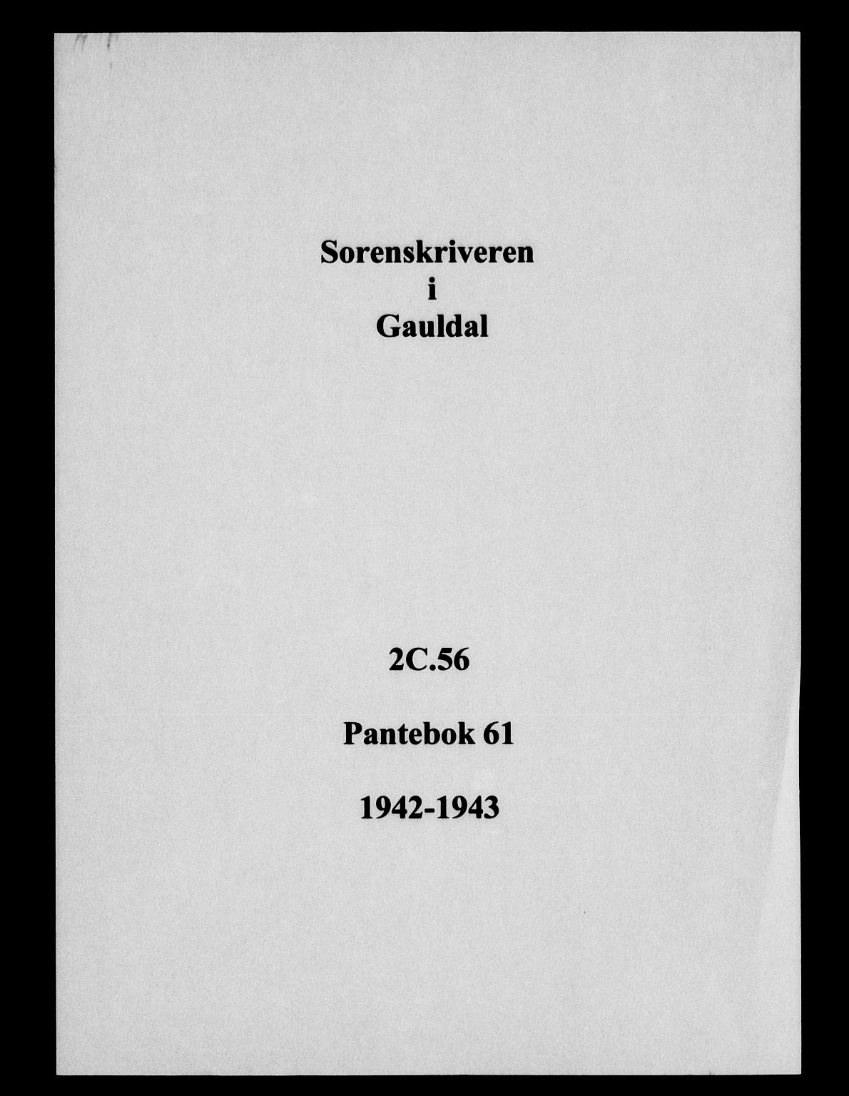 Gauldal sorenskriveri, SAT/A-0014/1/2/2C/L0056: Pantebok nr. 61, 1942-1943
