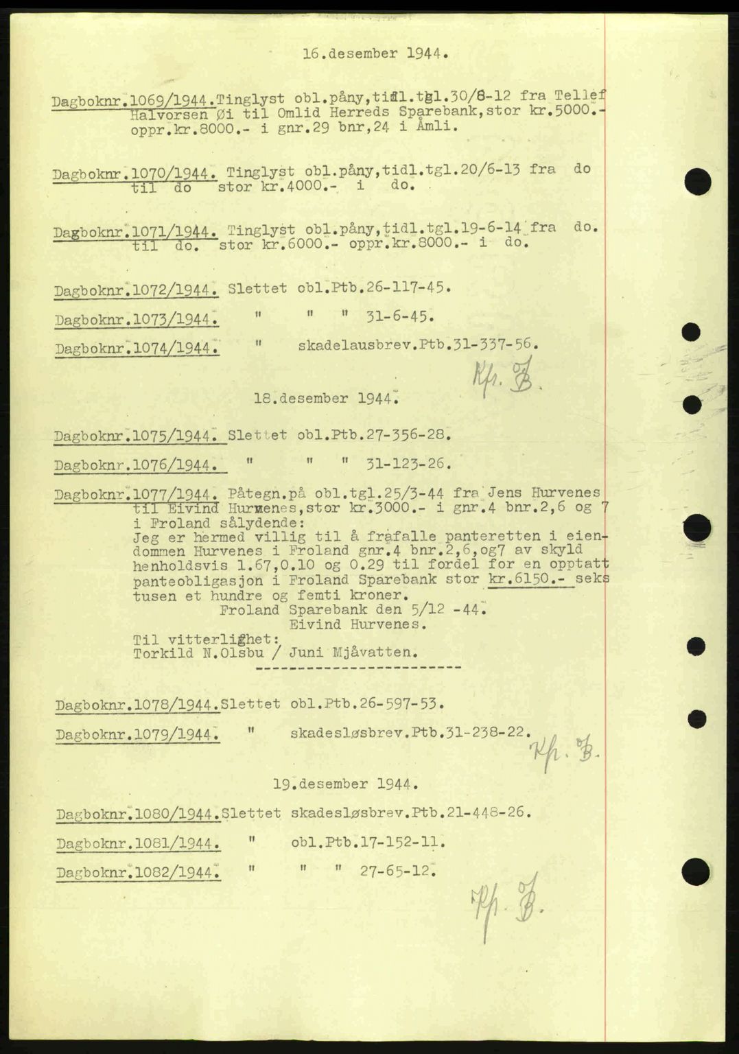 Nedenes sorenskriveri, SAK/1221-0006/G/Gb/Gba/L0052: Pantebok nr. A6a, 1944-1945, Dagboknr: 1069/1944