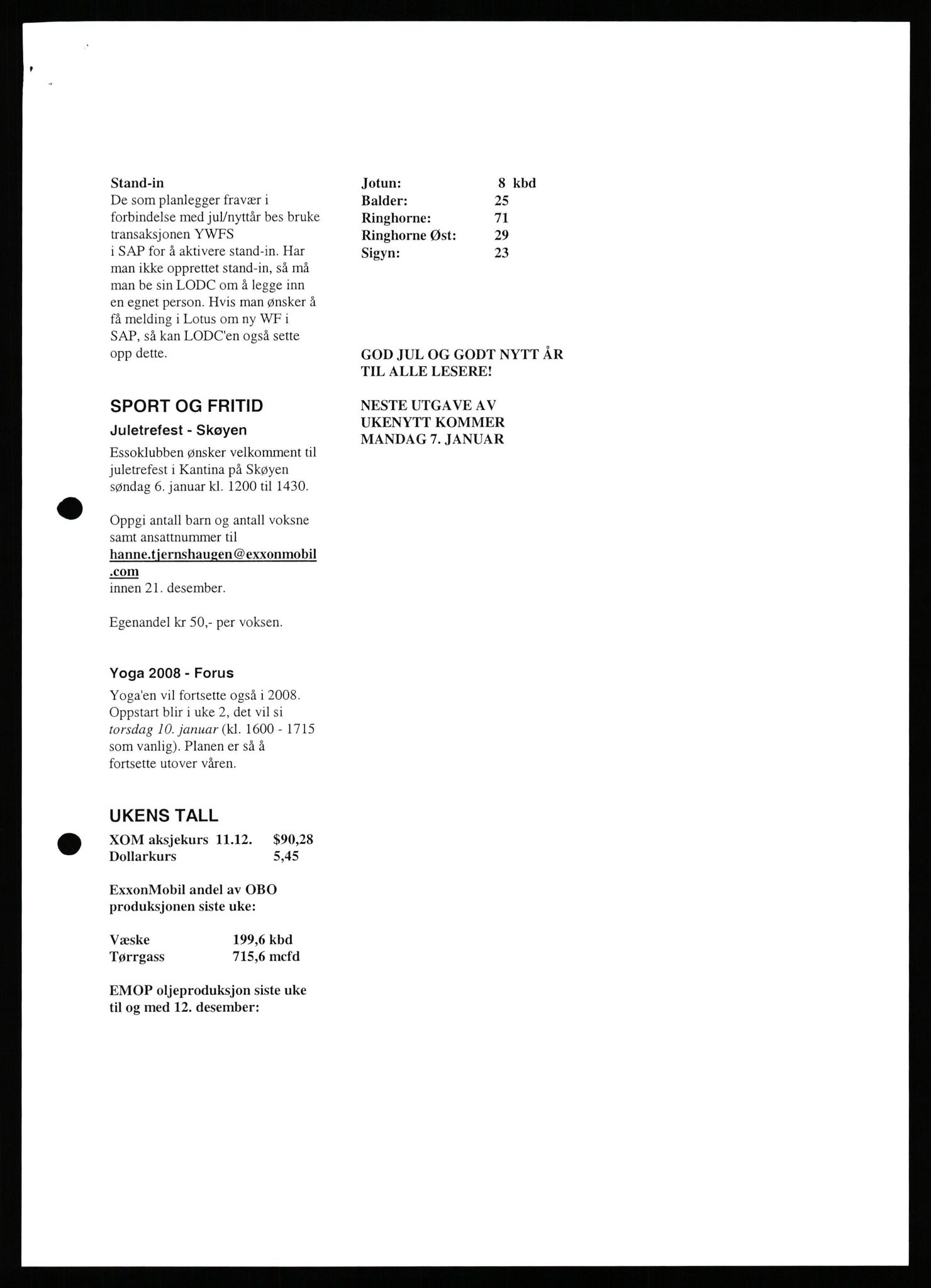 Pa 0982 - Esso Norge A/S, AV/SAST-A-100448/X/Xd/L0007: Ukenytt, 2007-2012