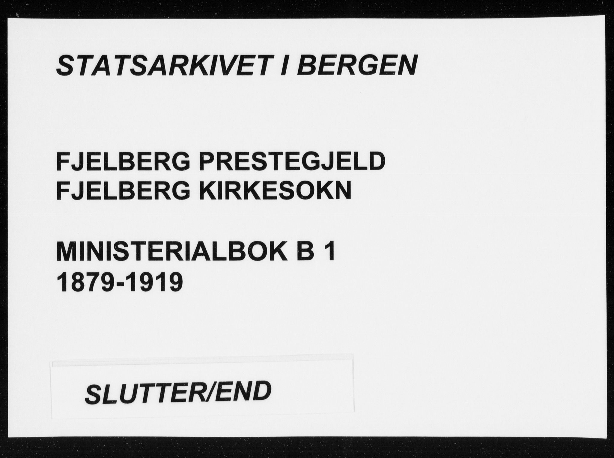 Fjelberg sokneprestembete, AV/SAB-A-75201/H/Haa: Ministerialbok nr. B  1, 1879-1919