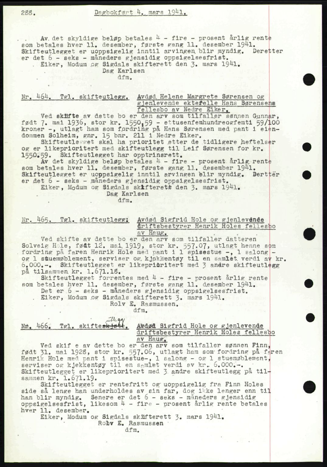 Eiker, Modum og Sigdal sorenskriveri, SAKO/A-123/G/Ga/Gab/L0043: Pantebok nr. A13, 1940-1941, Dagboknr: 464/1941