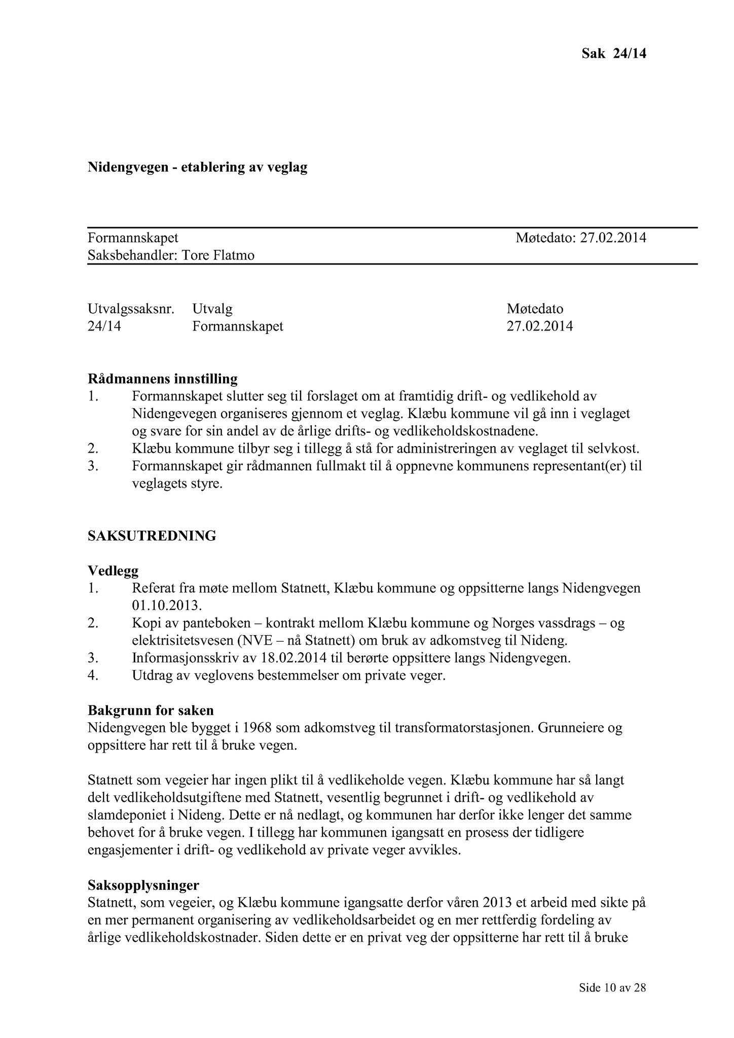 Klæbu Kommune, TRKO/KK/02-FS/L007: Formannsskapet - Møtedokumenter, 2014, s. 516