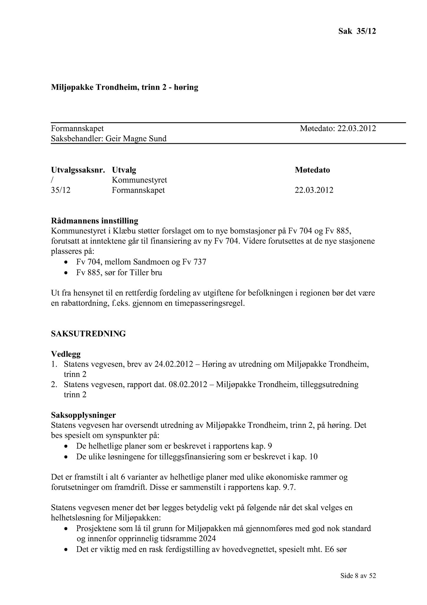 Klæbu Kommune, TRKO/KK/02-FS/L005: Formannsskapet - Møtedokumenter, 2012, s. 653