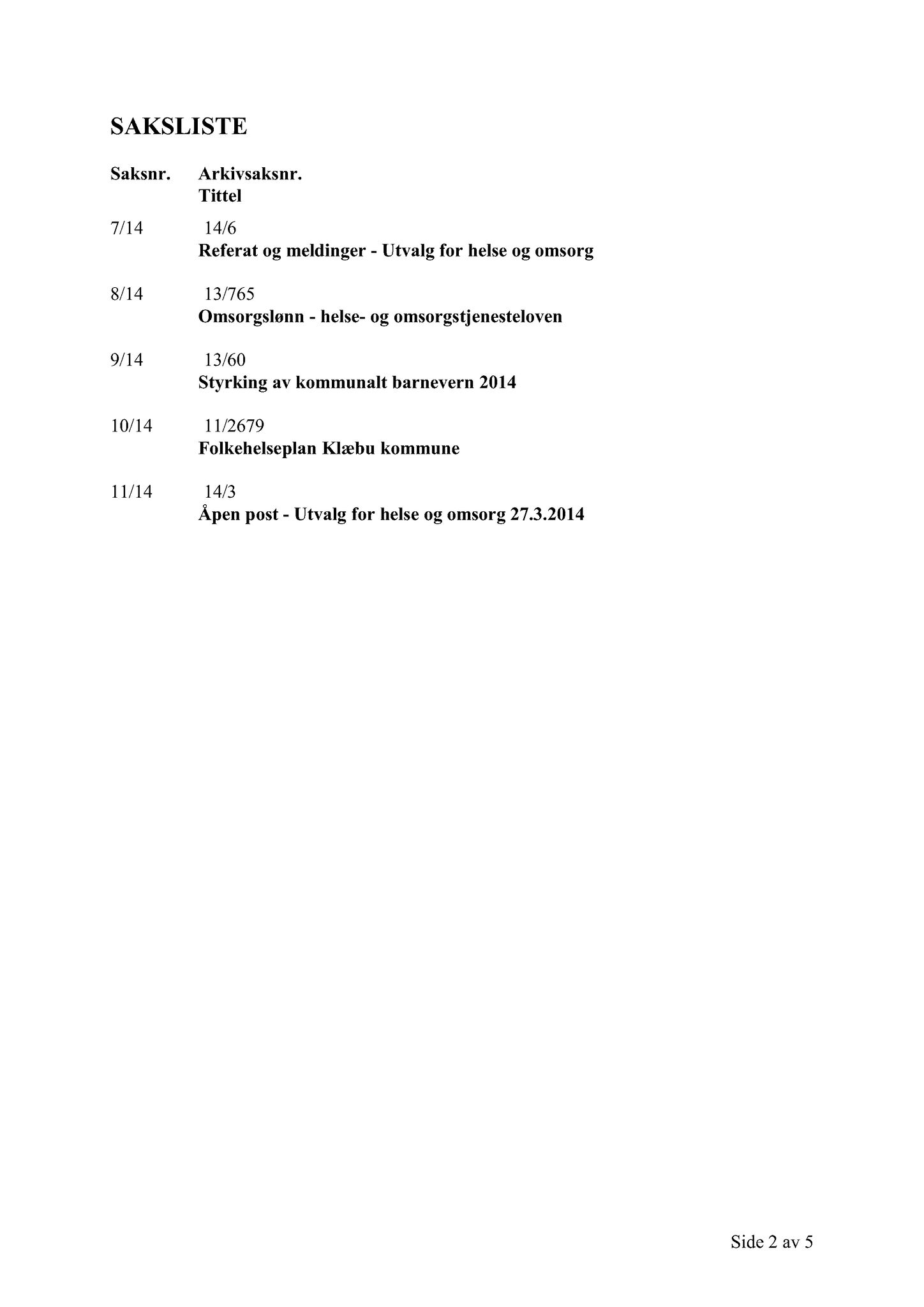 Klæbu Kommune, TRKO/KK/05-UOm/L005: Utvalg for omsorg - Møtedokumenter, 2014, s. 126