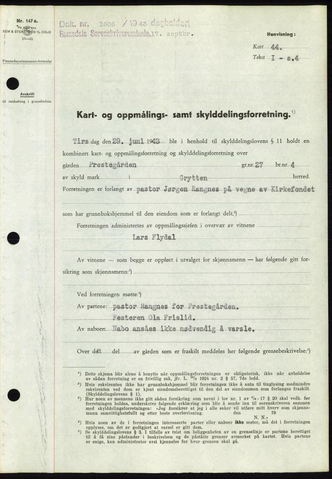 Romsdal sorenskriveri, SAT/A-4149/1/2/2C: Pantebok nr. A14, 1943-1943, Dagboknr: 1606/1943