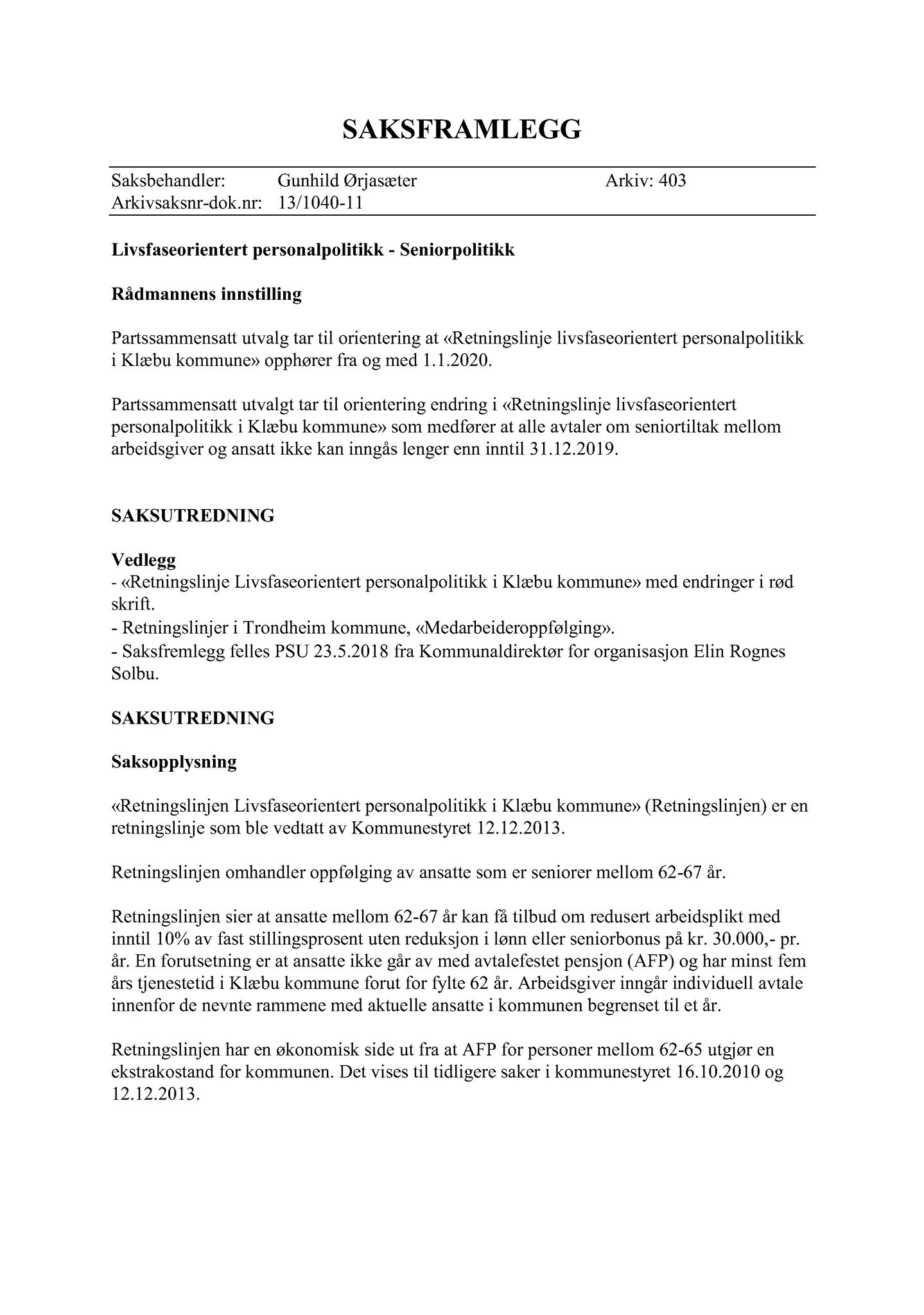 Klæbu Kommune, TRKO/KK/11-PSU/L003: Partssammensatt utvalg - Møtedokumenter, 2018, s. 43