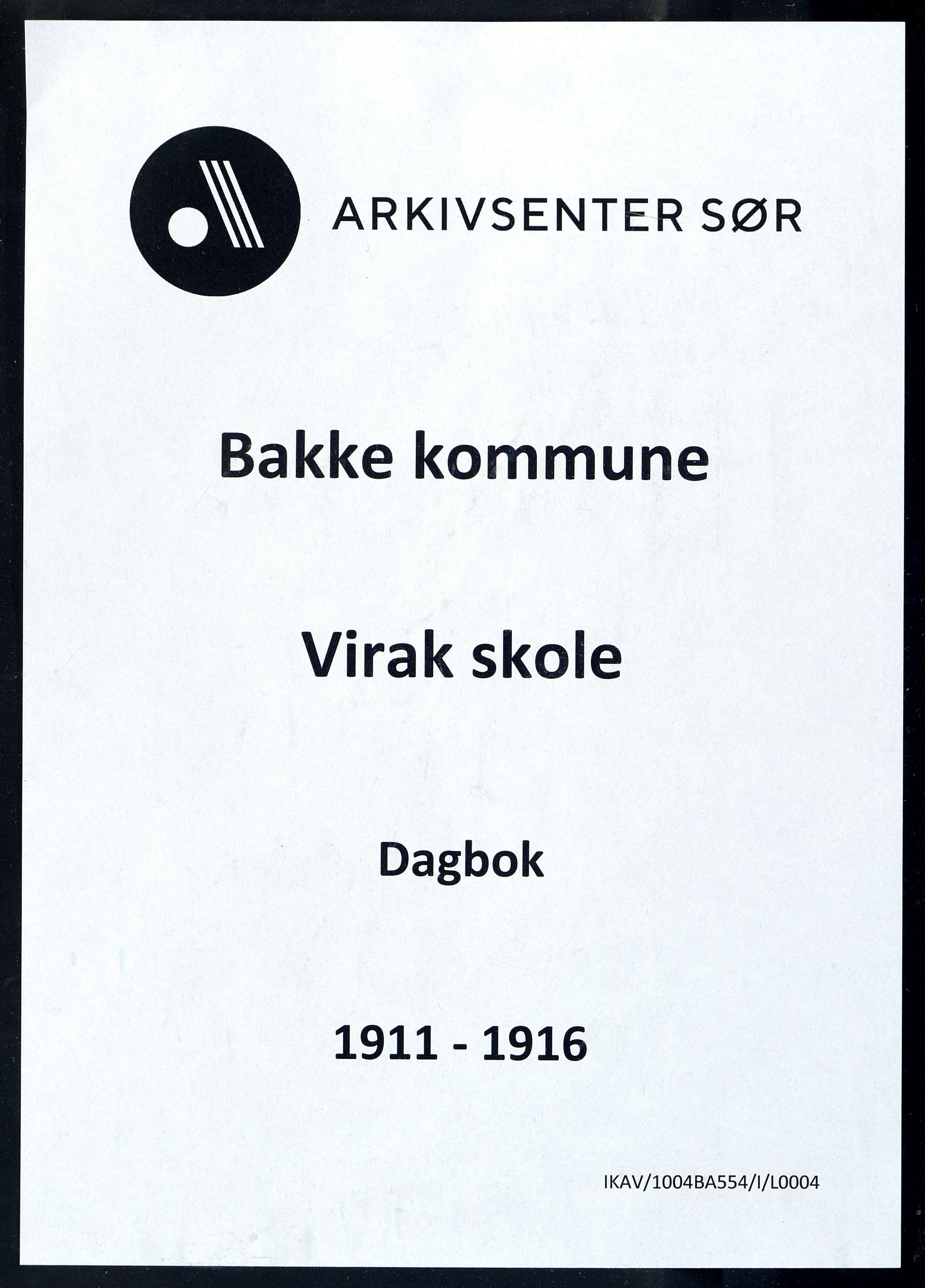 Bakke kommune - Virak Skole, IKAV/1004BA554/I/L0004: Dagbok, 1911-1916