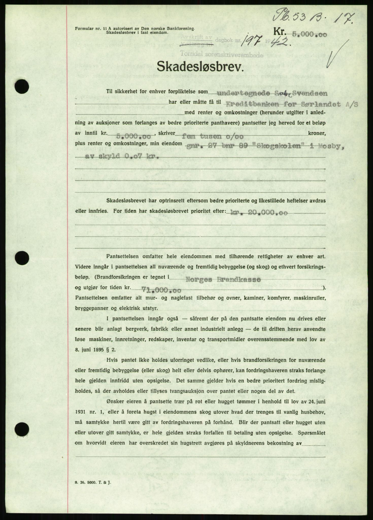 Torridal sorenskriveri, SAK/1221-0012/G/Gb/Gbb/L0009: Pantebok nr. 53b, 1942-1943, Dagboknr: 197/1942