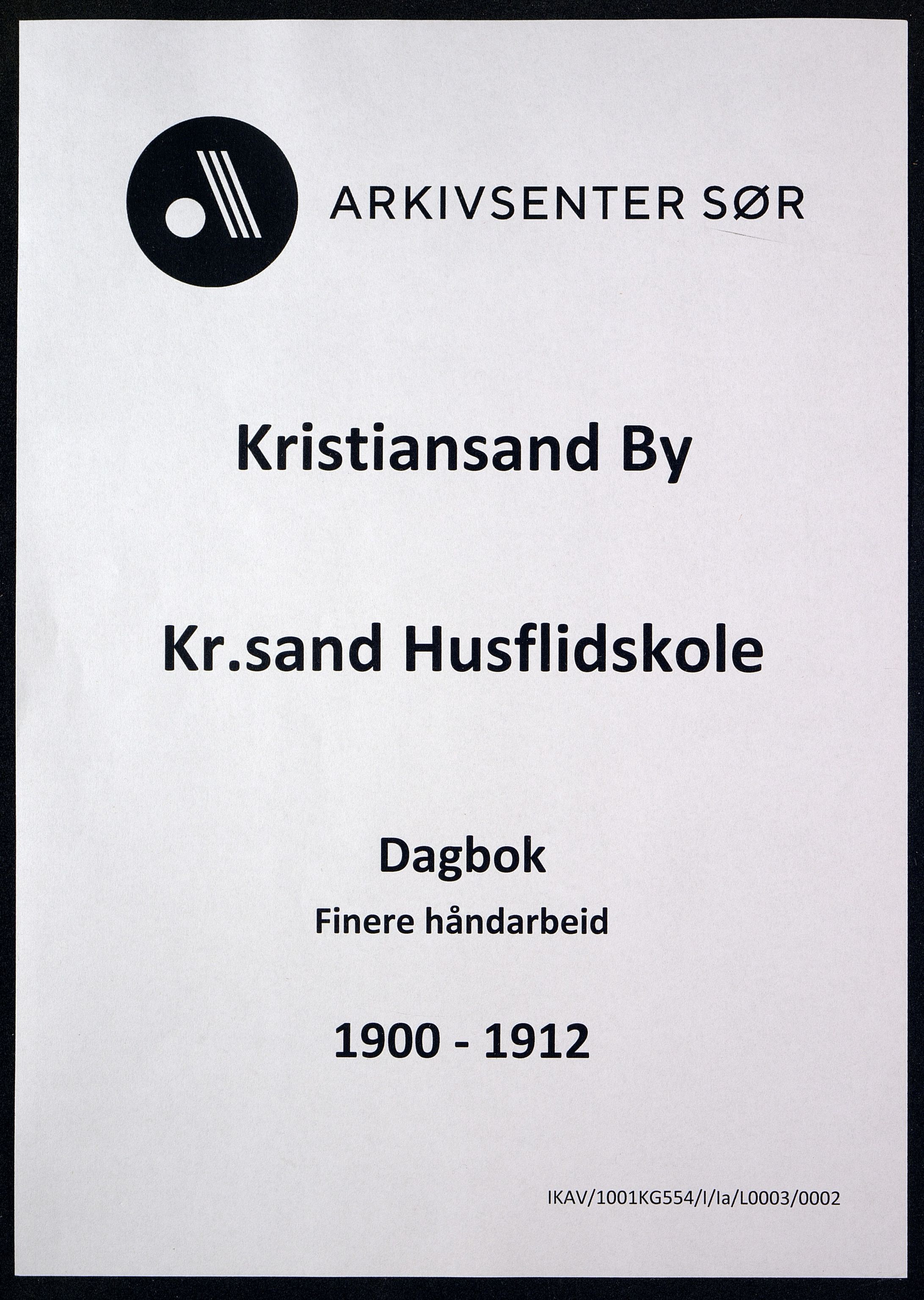 Kristiansand By - Kr.Sand Kvindelige Håndgjernings- og Tegneskole/ Kr.Sand Kvindelige Industriskole/ Husflidskolen, IKAV/1001KG554/I/Ia/L0003/0002: Dagbøker / Dagbok, finere håndarbeid, 1900-1912