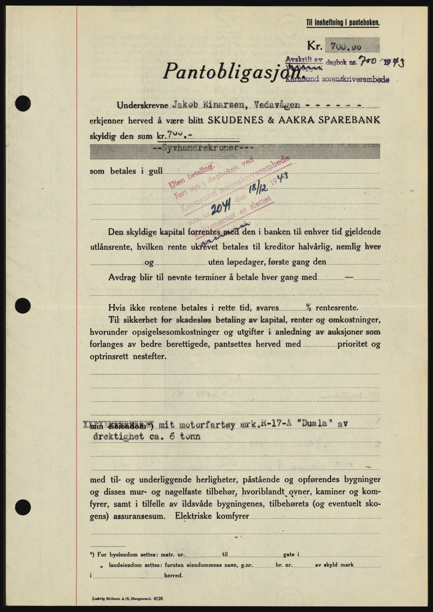 Karmsund sorenskriveri, SAST/A-100311/01/II/IIBBE/L0008: Pantebok nr. B 54, 1942-1943, Dagboknr: 700/1943