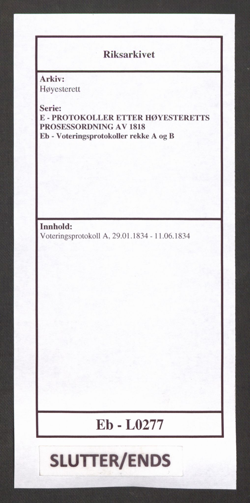 Høyesterett, AV/RA-S-1002/E/Eb/Ebb/L0022/0002: Voteringsprotokoller / Voteringsprotokoll, 1834