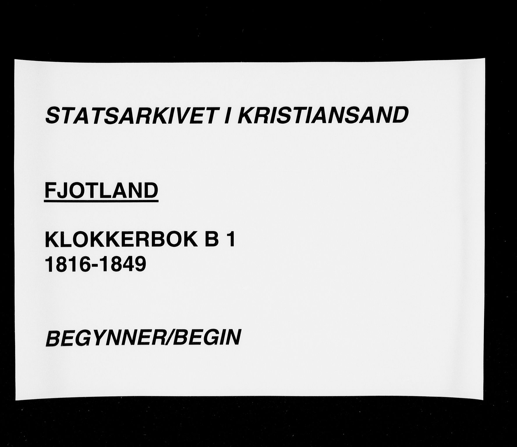 Fjotland sokneprestkontor, SAK/1111-0010/F/Fb/L0001: Klokkerbok nr. B 1, 1816-1849