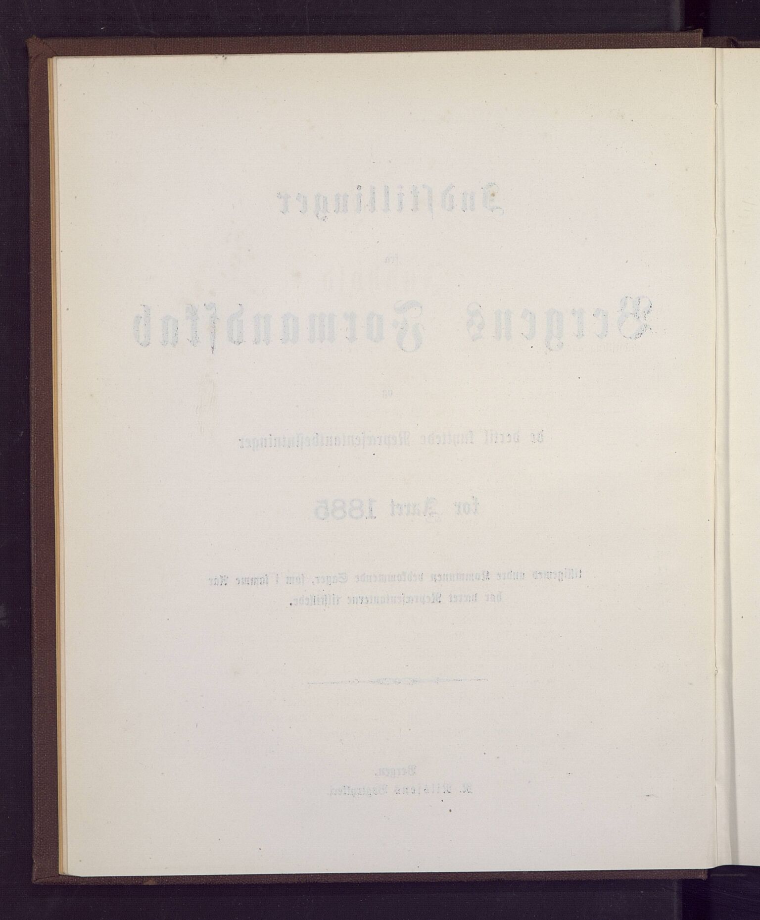 Bergen kommune. Formannskapet, BBA/A-0003/Ad/L0040: Bergens Kommuneforhandlinger, 1885