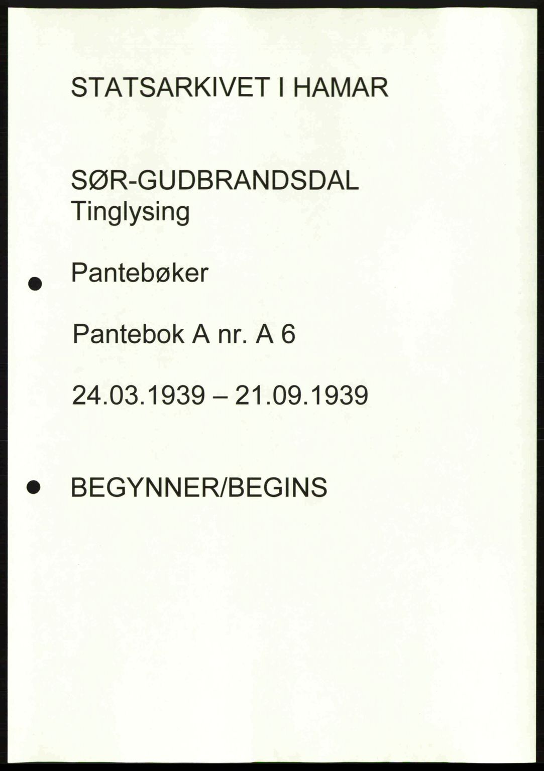 Sør-Gudbrandsdal tingrett, SAH/TING-004/H/Hb/Hbd/L0006: Pantebok nr. A6, 1939-1939