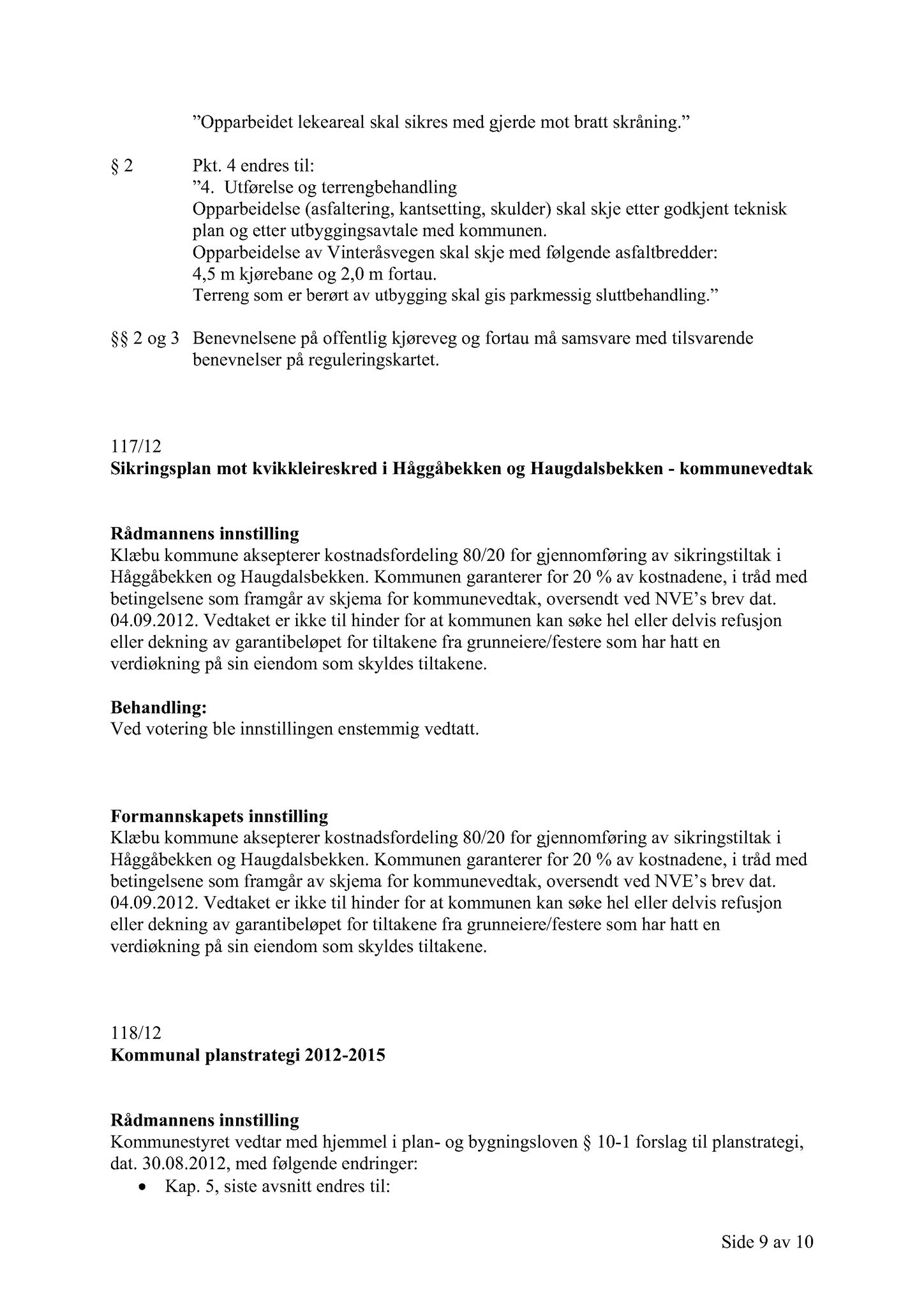 Klæbu Kommune, TRKO/KK/02-FS/L005: Formannsskapet - Møtedokumenter, 2012, s. 2600