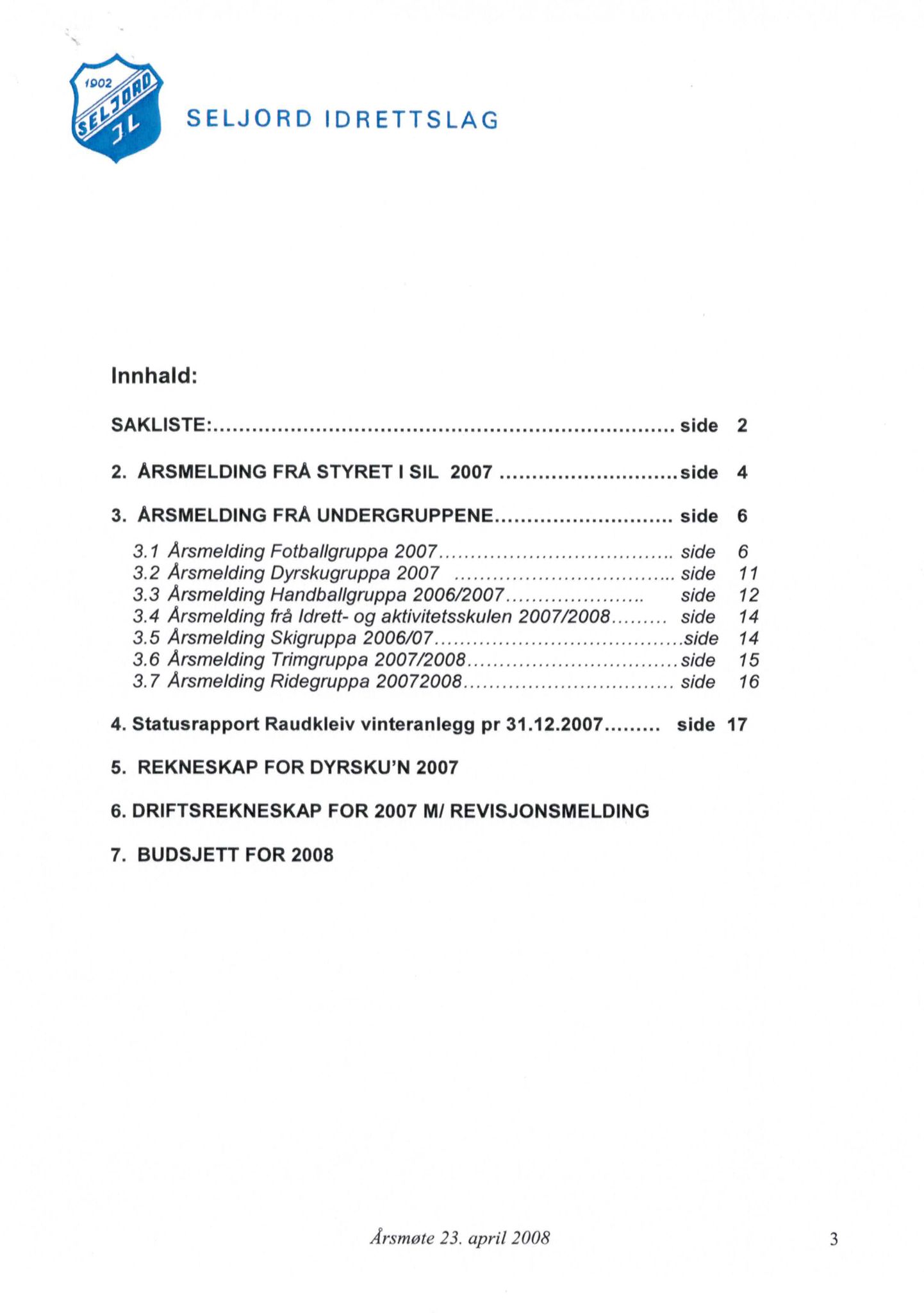 Seljord Idrettslag, VTM/A-1034/A/Ab/L0003: Årsmeldingar, 2007, s. 3