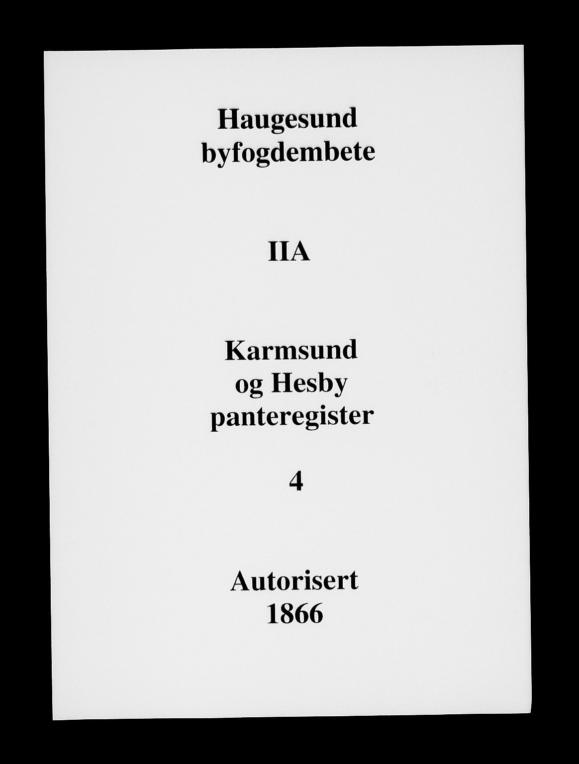 Haugesund tingrett, SAST/A-101415/01/II/IIA/L0004: Panteregister nr. II A 4, 1866