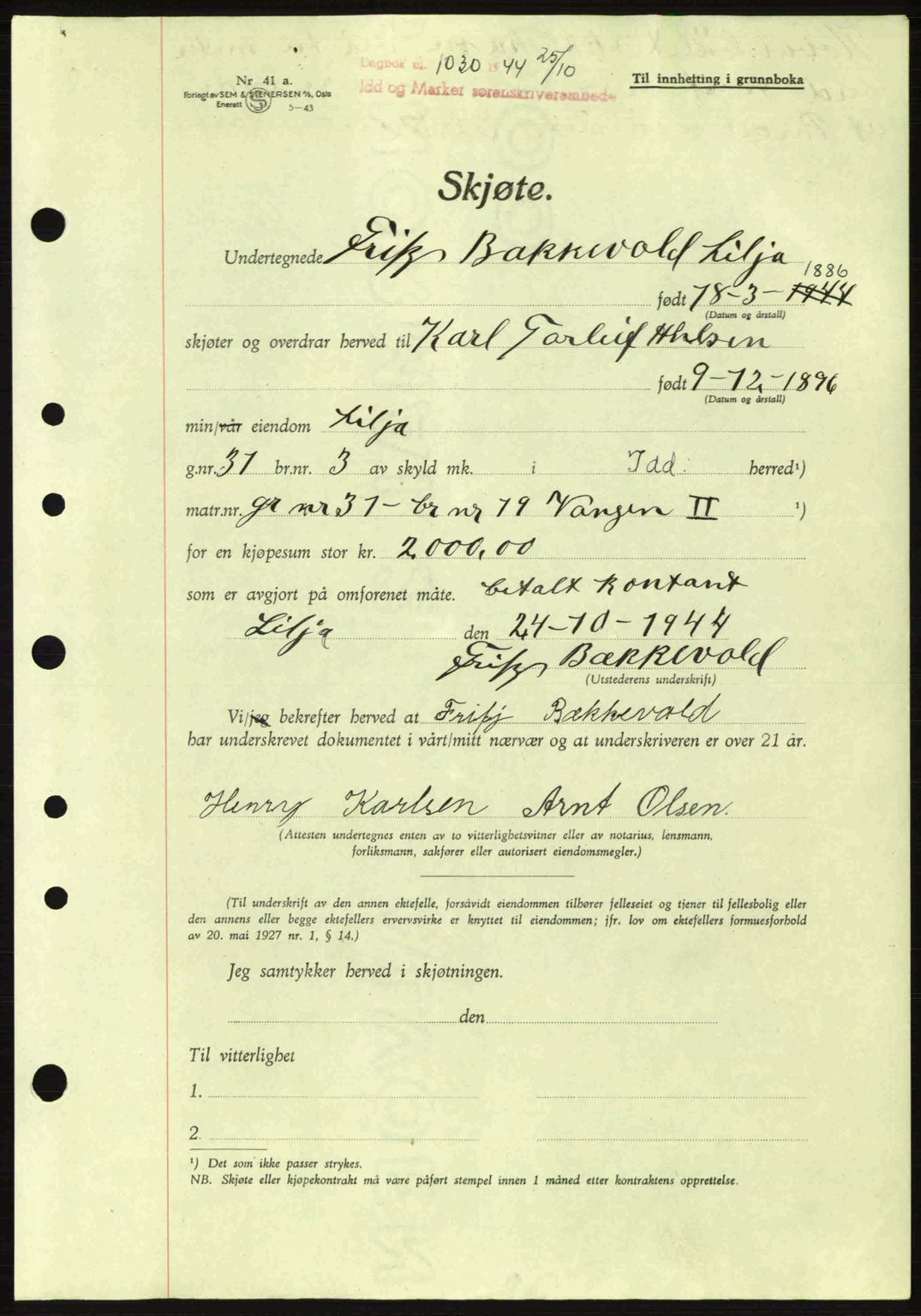 Idd og Marker sorenskriveri, AV/SAO-A-10283/G/Gb/Gbb/L0007: Pantebok nr. A7, 1944-1945, Dagboknr: 1030/1944