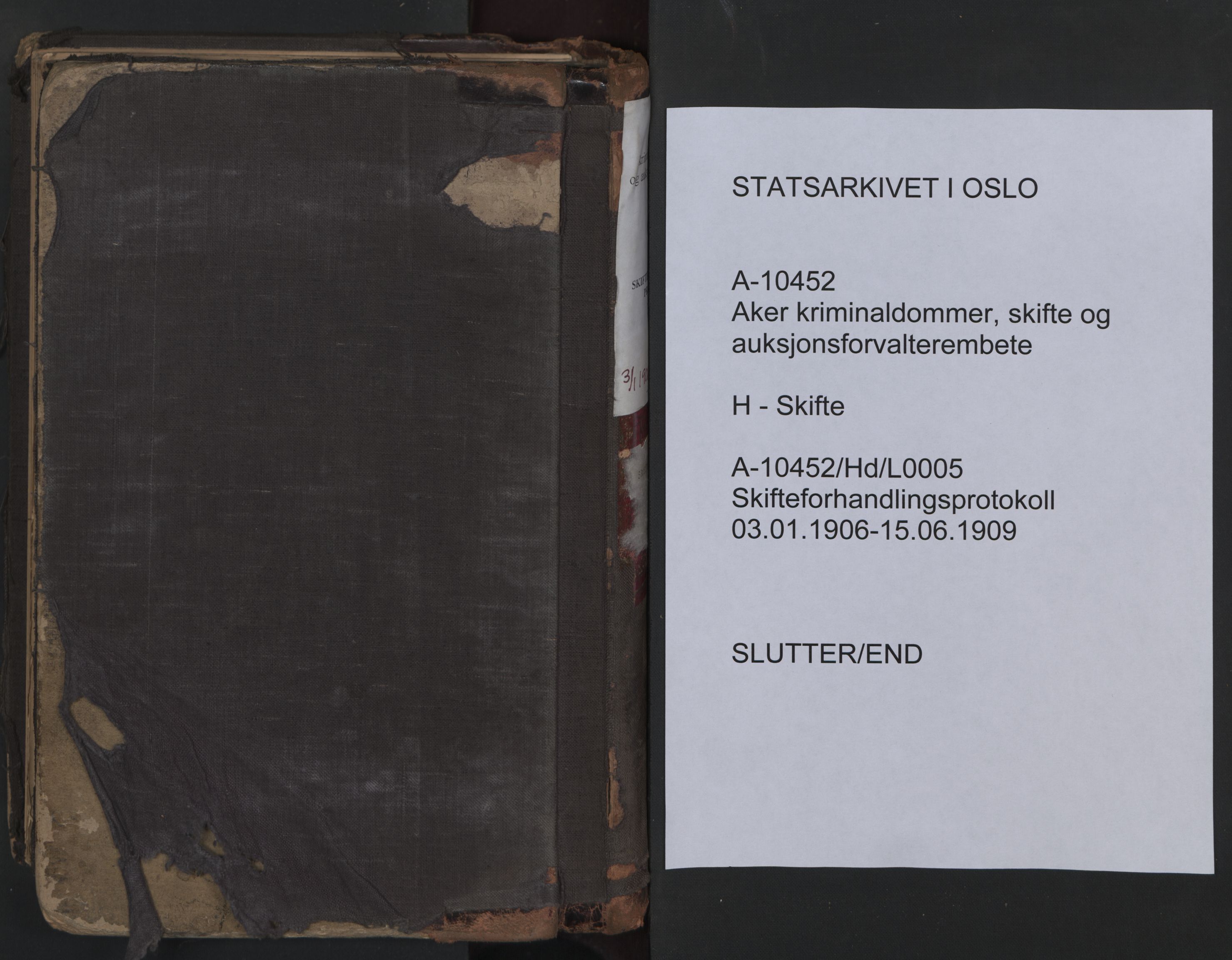 Aker kriminaldommer, skifte- og auksjonsforvalterembete, AV/SAO-A-10452/H/Hd/L0005: Skifteforhandlingsprotokoll, 1906-1909