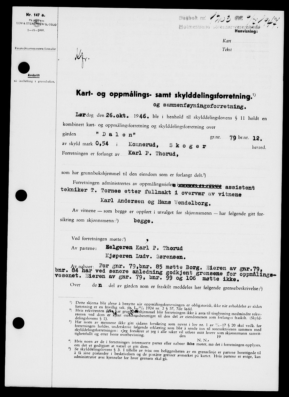 Holmestrand sorenskriveri, SAKO/A-67/G/Ga/Gaa/L0062: Pantebok nr. A-62, 1947-1947, Dagboknr: 1203/1947