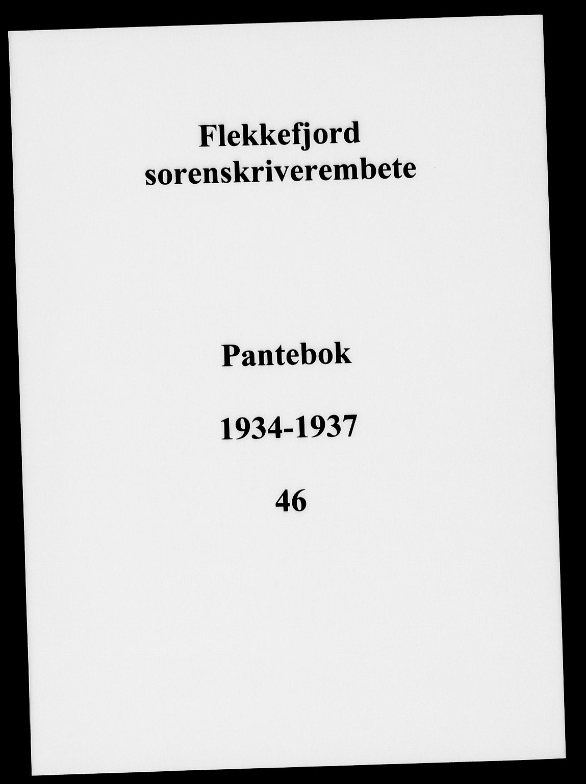 Flekkefjord sorenskriveri, SAK/1221-0001/G/Gb/Gba/L0050: Pantebok nr. 46, 1934-1937