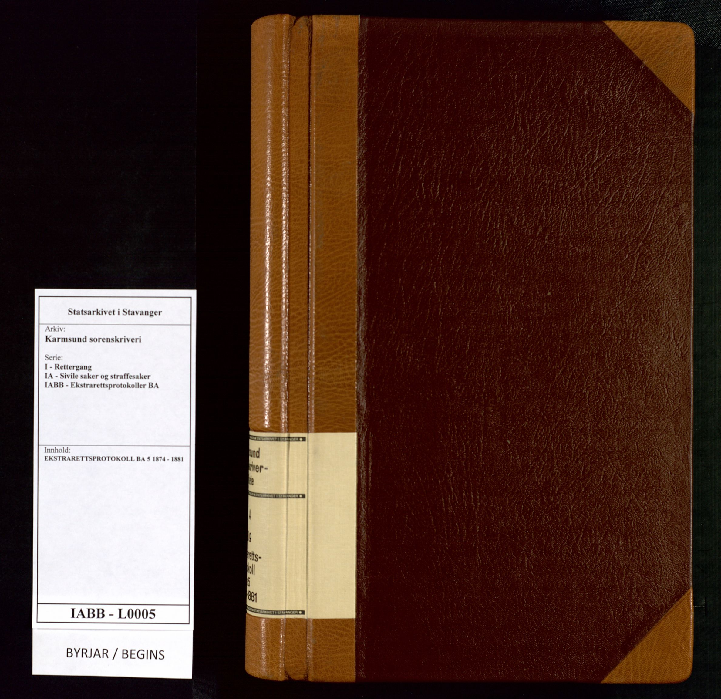 Karmsund sorenskriveri, AV/SAST-A-100311/01/I/IA/IABB/L0005: EKSTRARETTSPROTOKOLL BA 5, 1874-1881