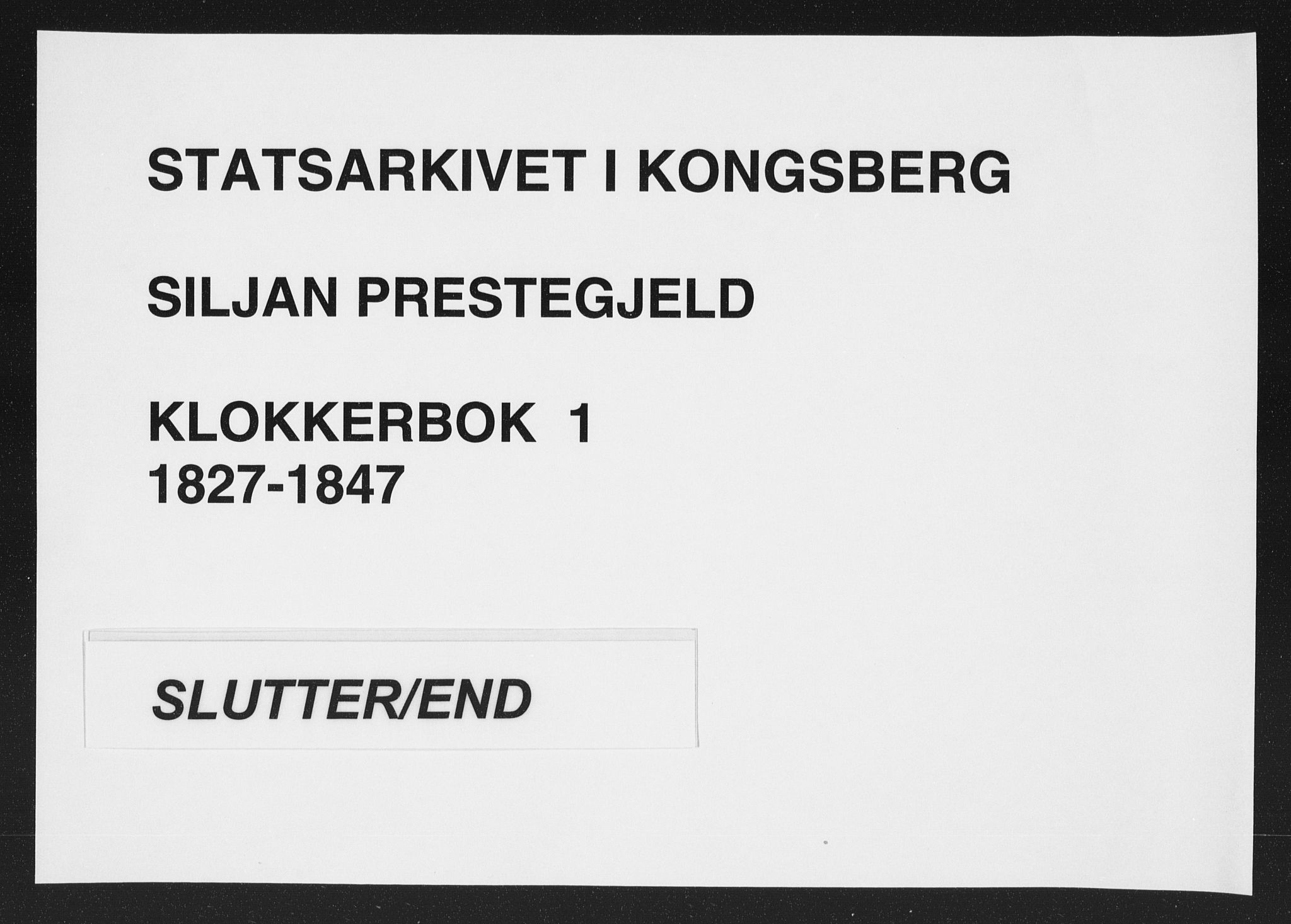 Siljan kirkebøker, AV/SAKO-A-300/G/Ga/L0001: Klokkerbok nr. 1, 1827-1847