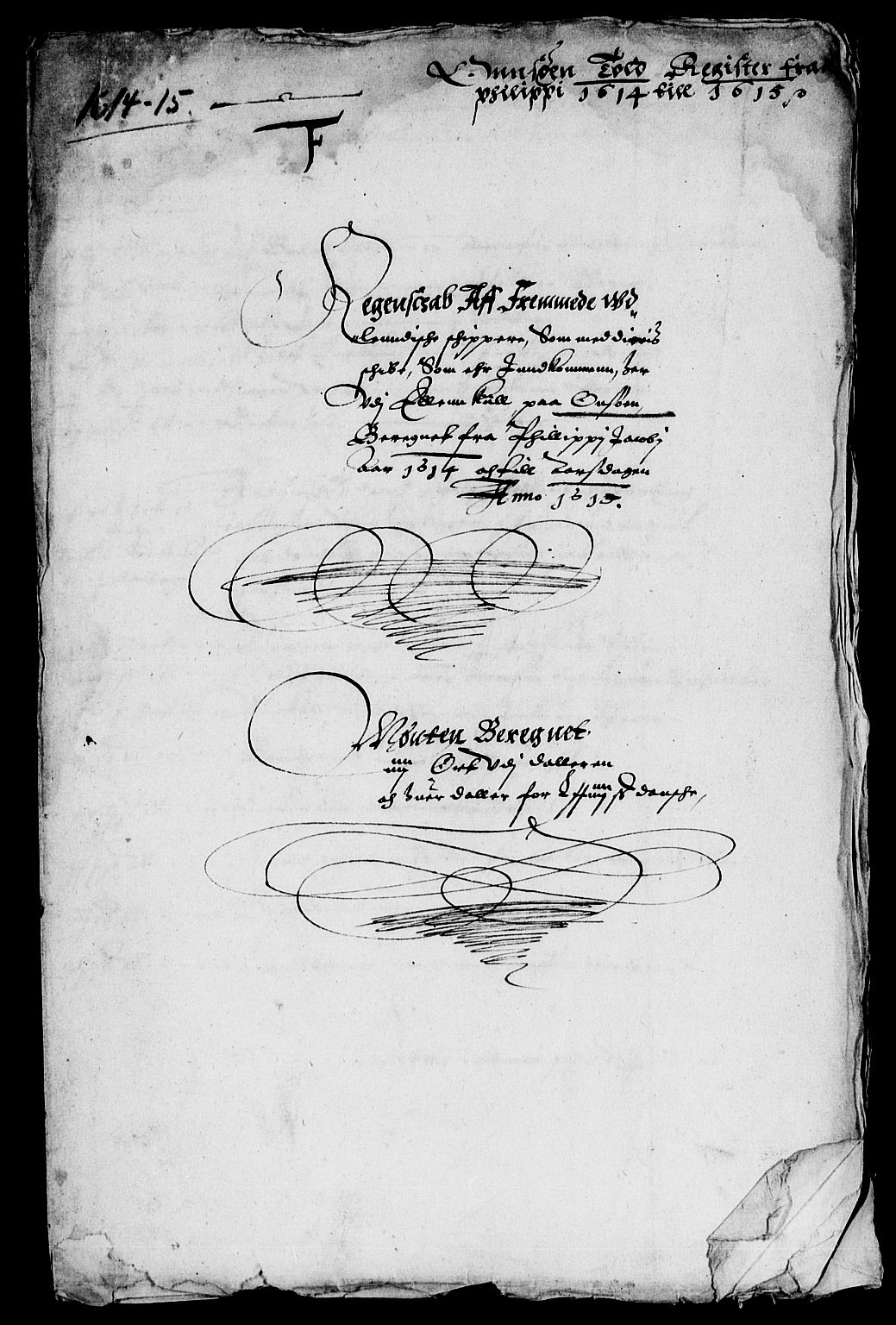 Rentekammeret inntil 1814, Reviderte regnskaper, Lensregnskaper, AV/RA-EA-5023/R/Rb/Rba/L0035: Akershus len, 1614-1615