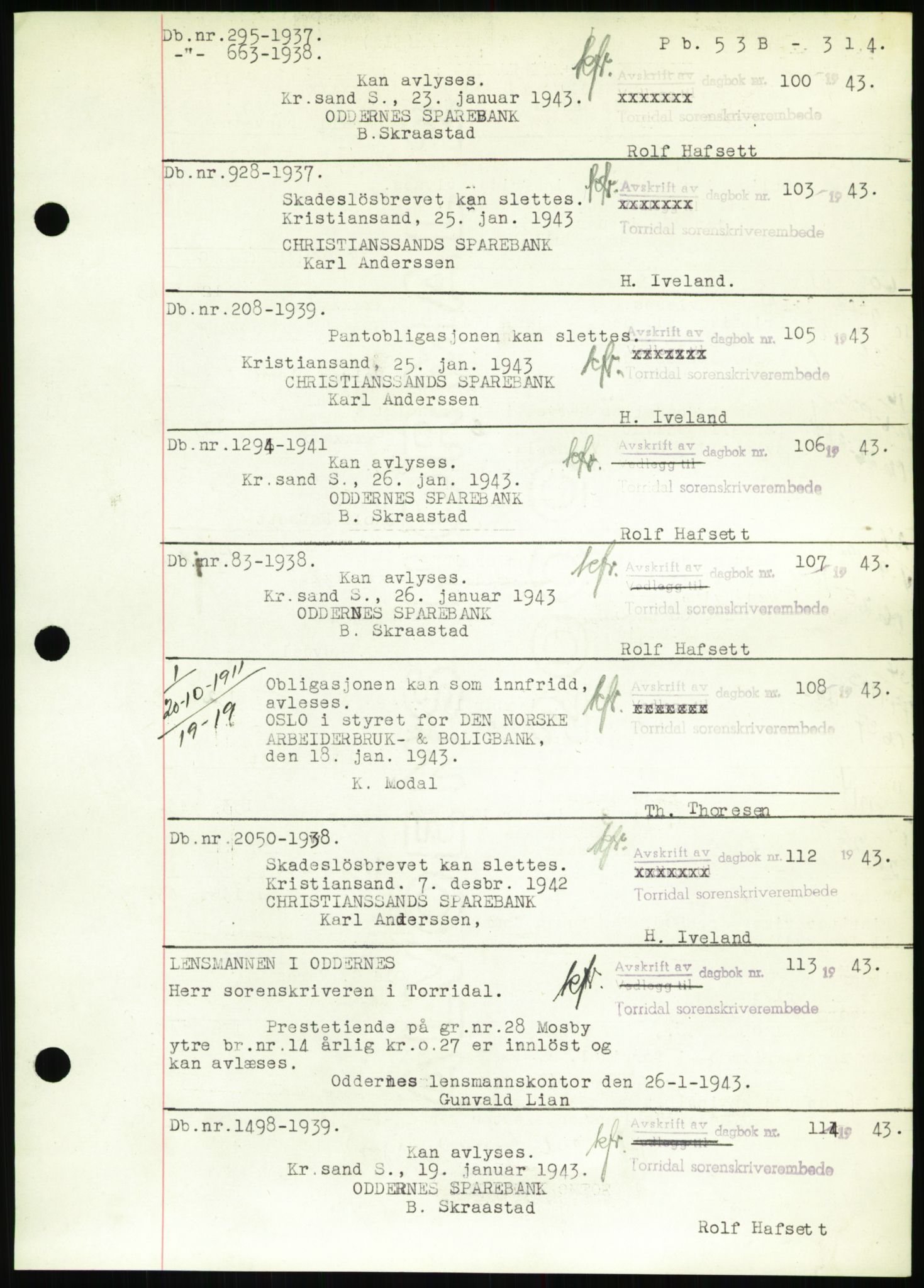 Torridal sorenskriveri, SAK/1221-0012/G/Gb/Gbb/L0009: Pantebok nr. 53b, 1942-1943, Dagboknr: 100/1943