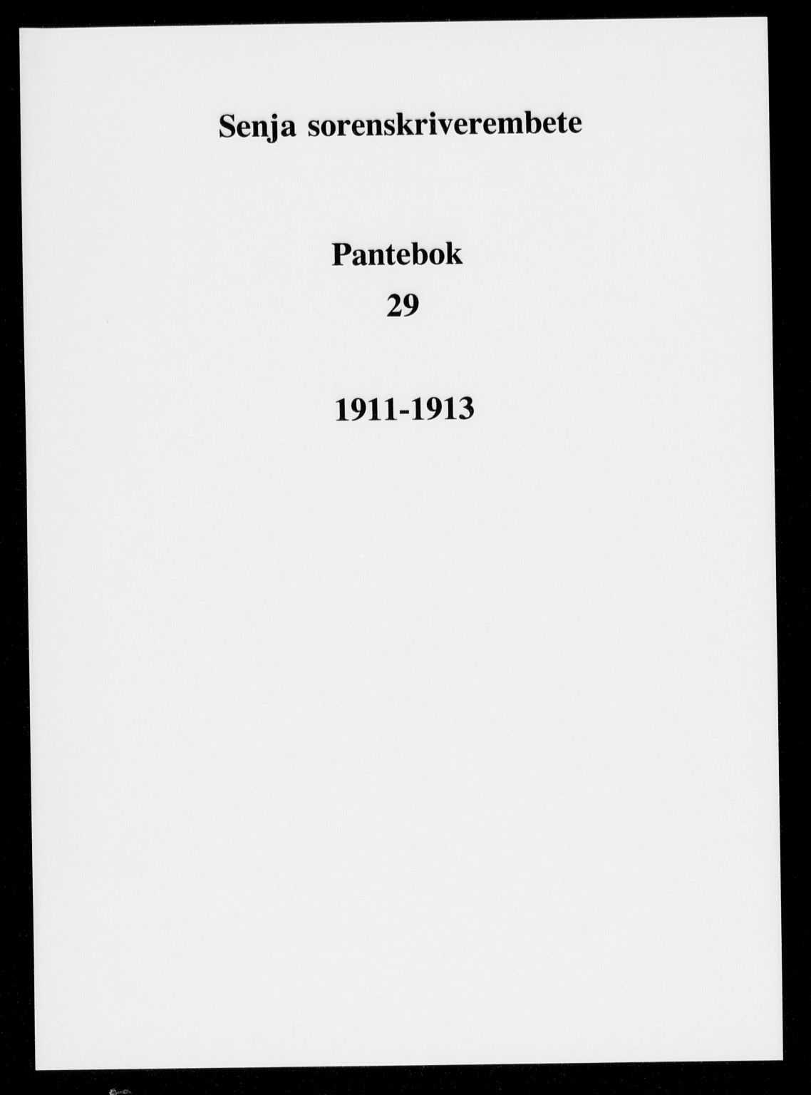 Senja sorenskriveri 1855-, SATØ/S-0048/1/H/Hd/L0029: Pantebok nr. 29, 1911-1913