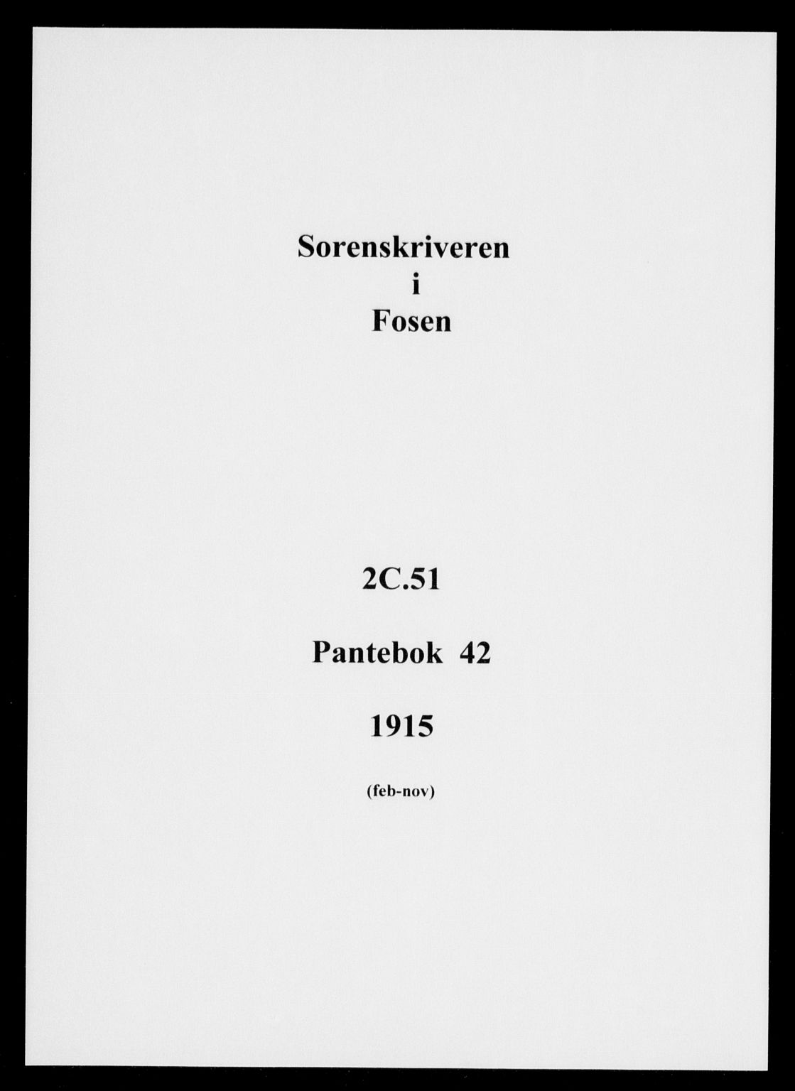 Fosen sorenskriveri, AV/SAT-A-1107/1/2/2C/L0051: Pantebok nr. 42, 1915-1915