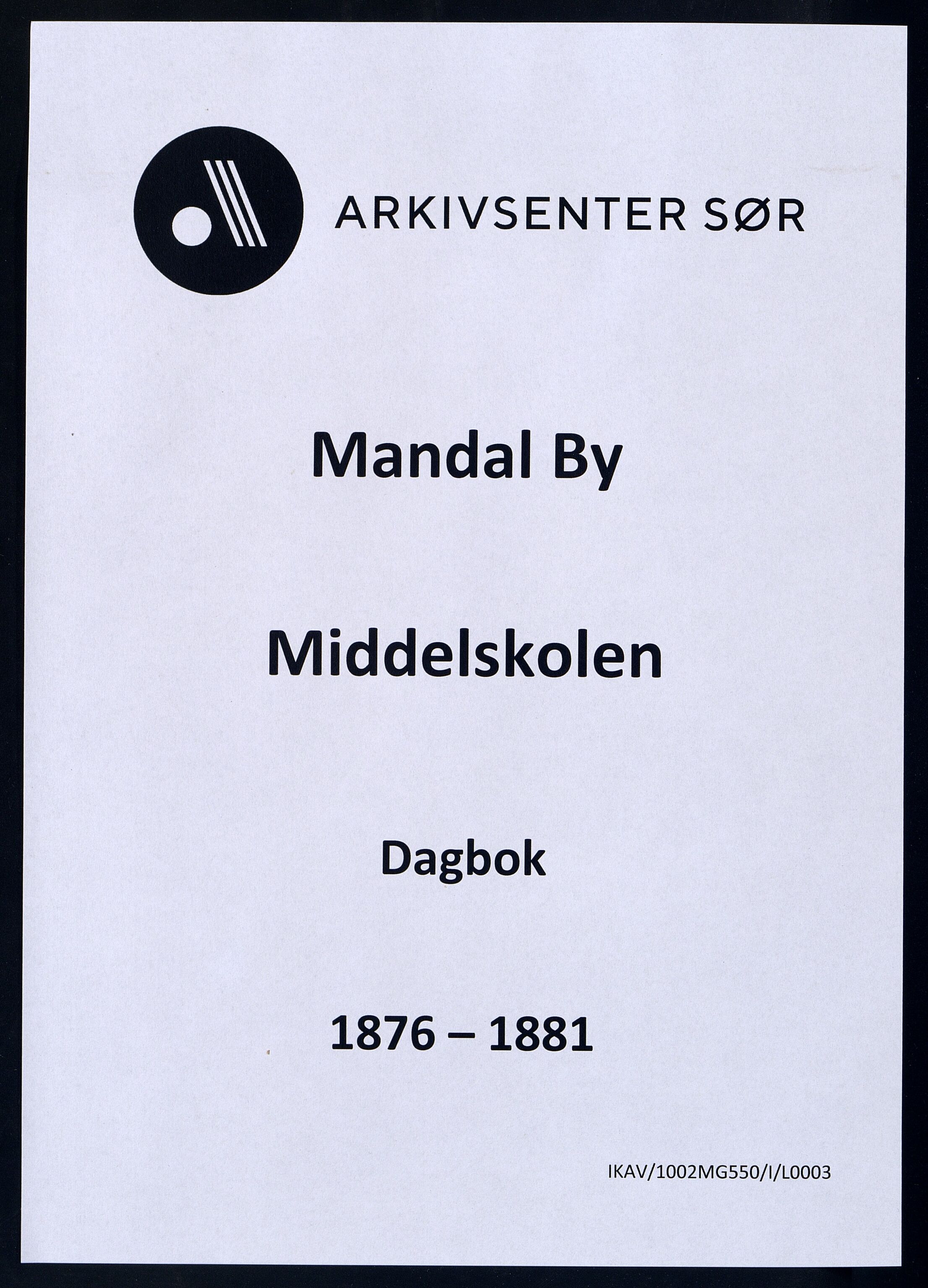 Mandal By - Borgerskolen/Middelskolen/Høiere Allmenskole, IKAV/1002MG550/I/L0003: Dagbok (d), 1876-1881