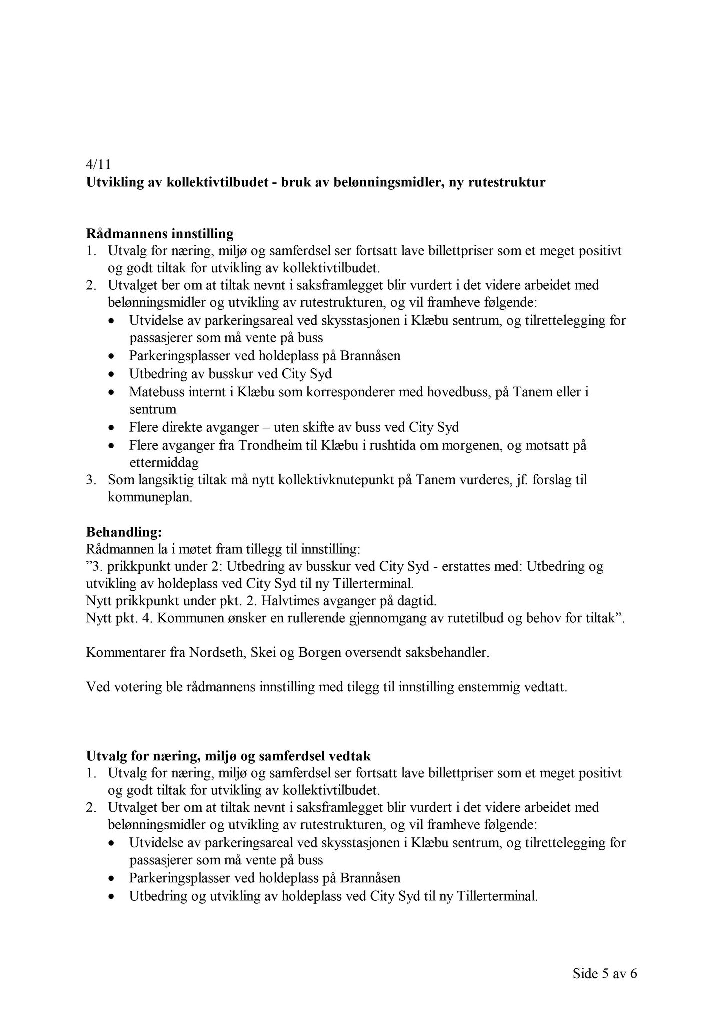 Klæbu Kommune, TRKO/KK/13-NMS/L004: Utvalg for næring, miljø og samferdsel, 2011, s. 60