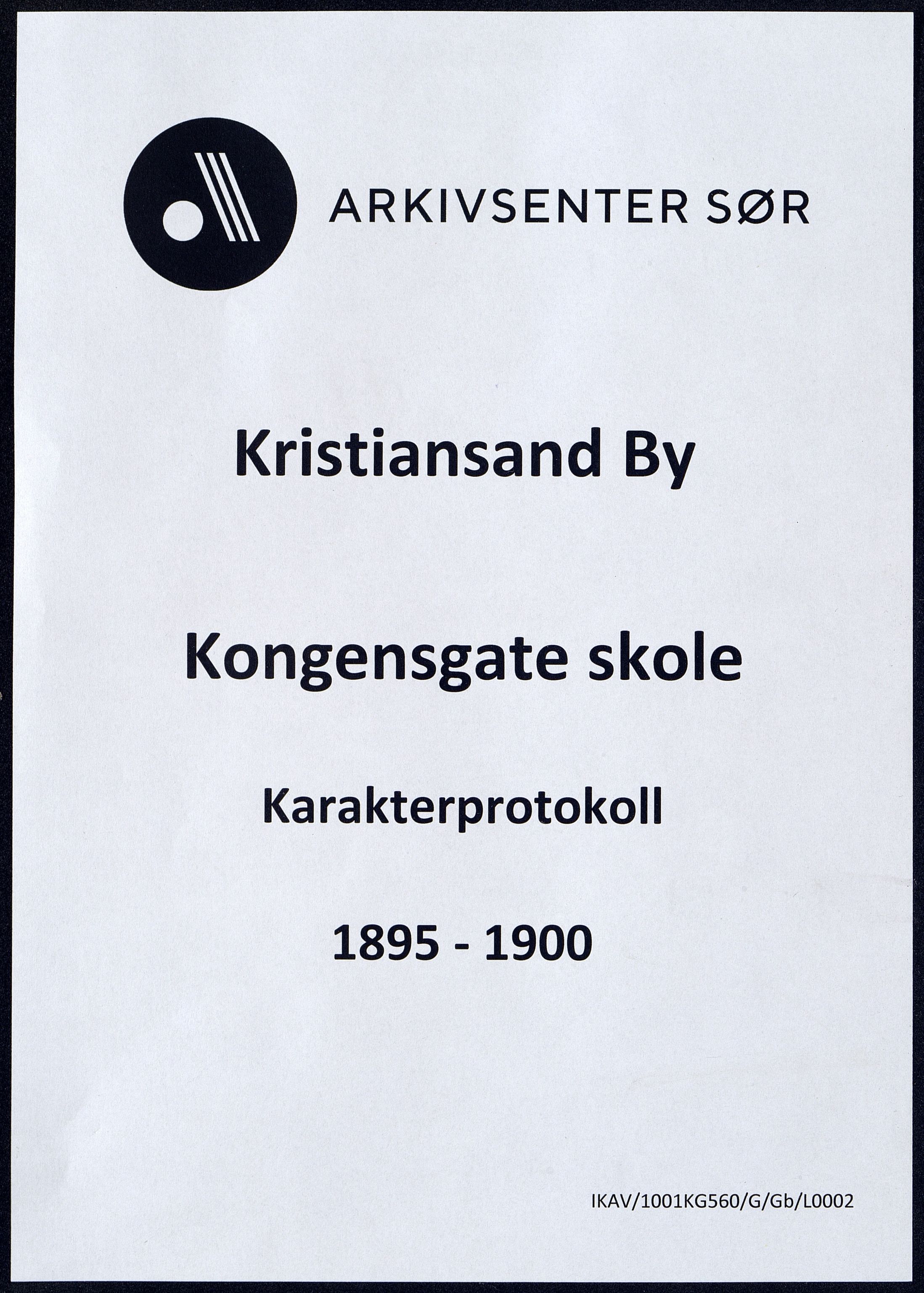 Kristiansand By - Kongensgate Skole, ARKSOR/1001KG560/G/Gb/L0002/0001: Karakterprotokoller / Karakterprotokoll, 1895-1900