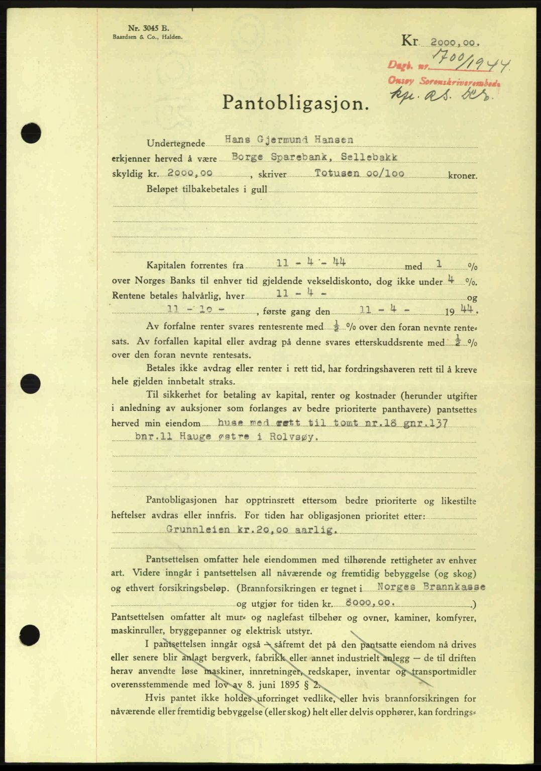 Onsøy sorenskriveri, SAO/A-10474/G/Ga/Gac/L0003: Pantebok nr. B3, 1940-1944, Dagboknr: 700/1944