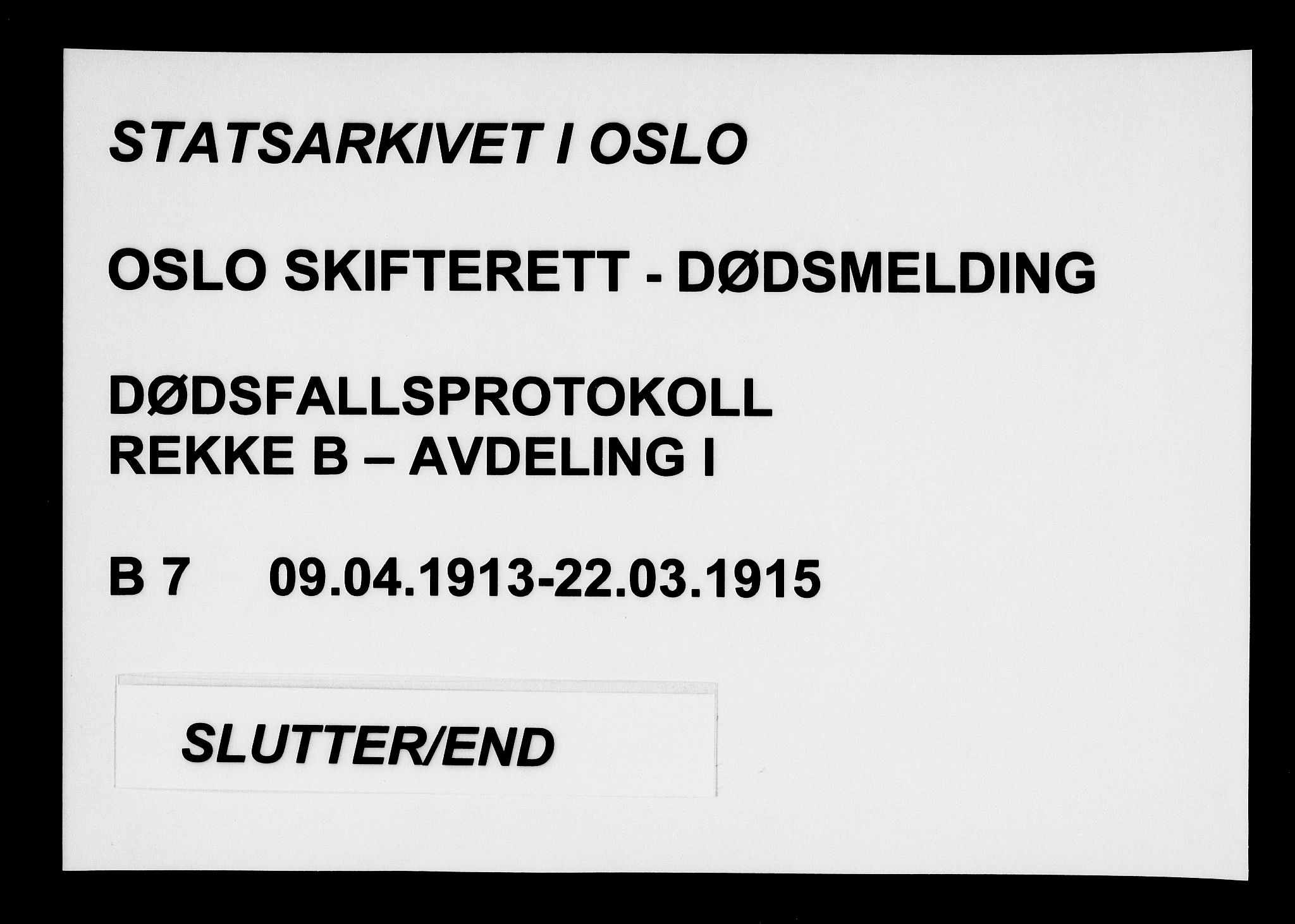 Oslo skifterett, AV/SAO-A-10383/G/Ga/Gab/L0007: Dødsfallsprotokoll, 1913-1915