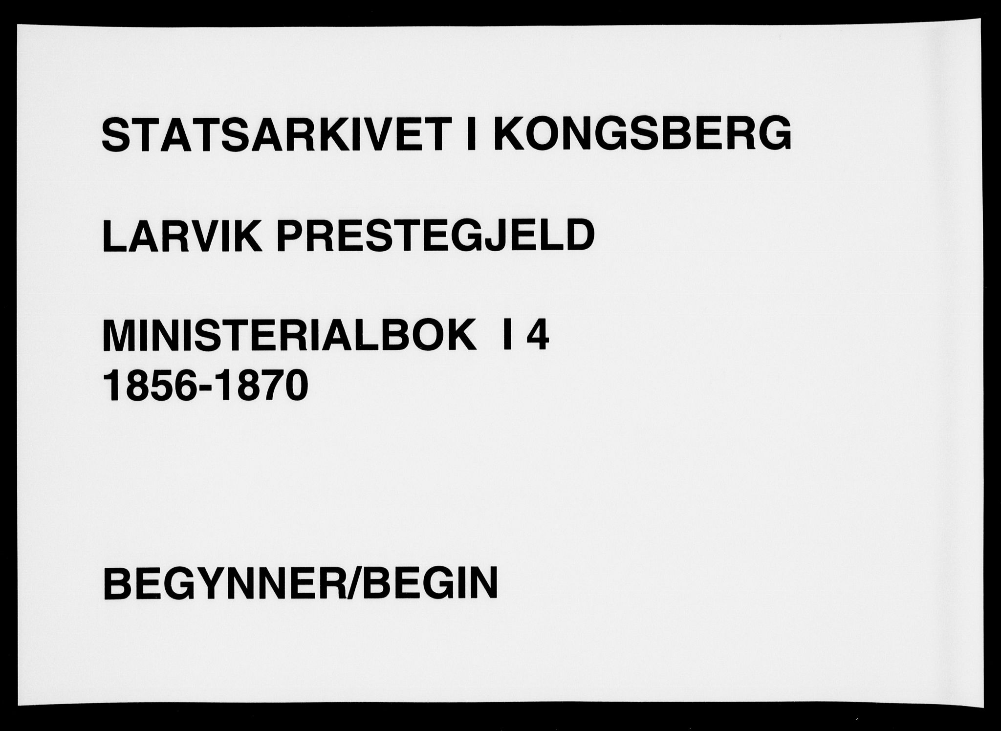 Larvik kirkebøker, SAKO/A-352/F/Fa/L0004: Ministerialbok nr. I 4, 1856-1870