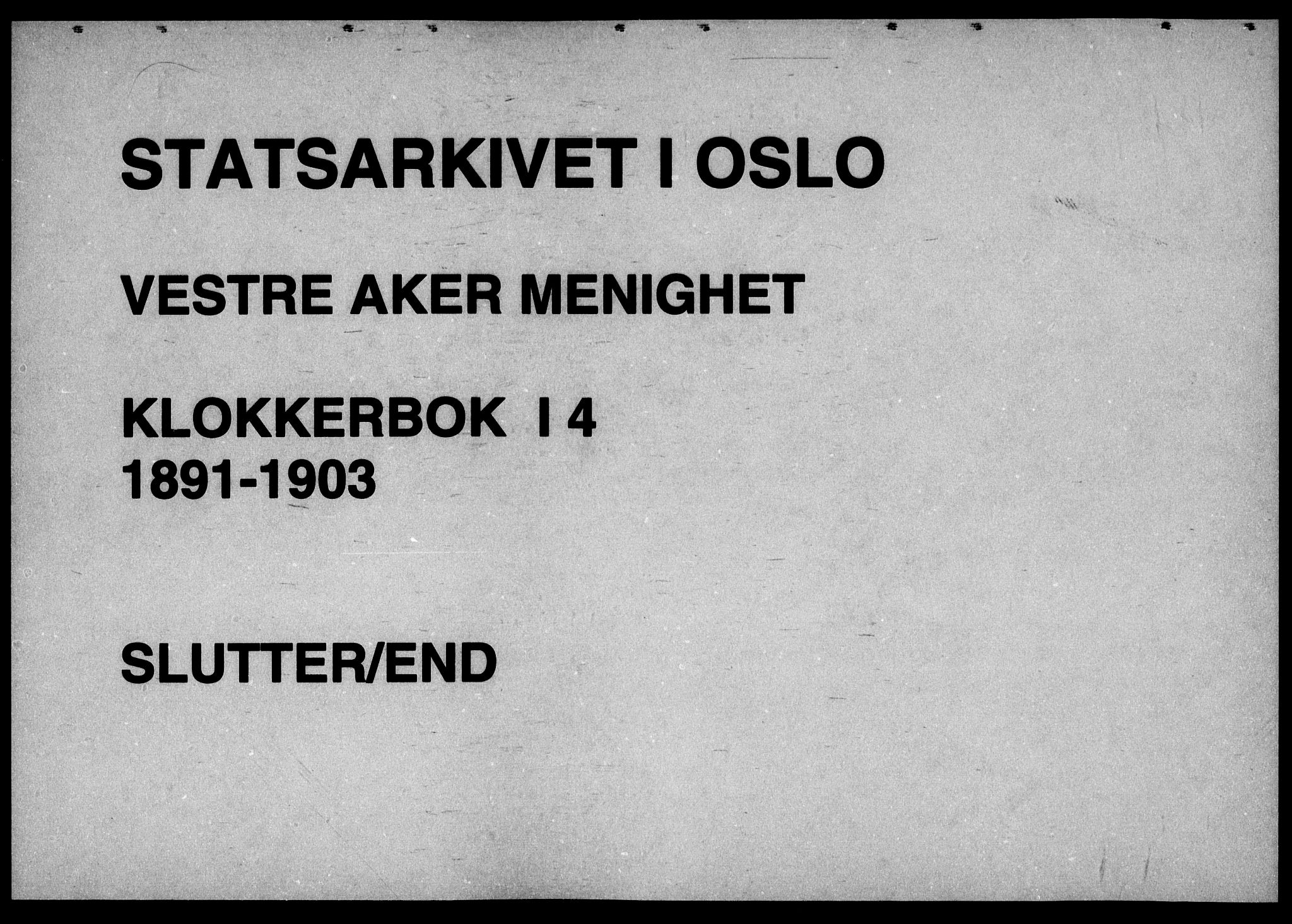 Vestre Aker prestekontor Kirkebøker, AV/SAO-A-10025/G/Ga/L0004: Klokkerbok nr. I 4, 1891-1903