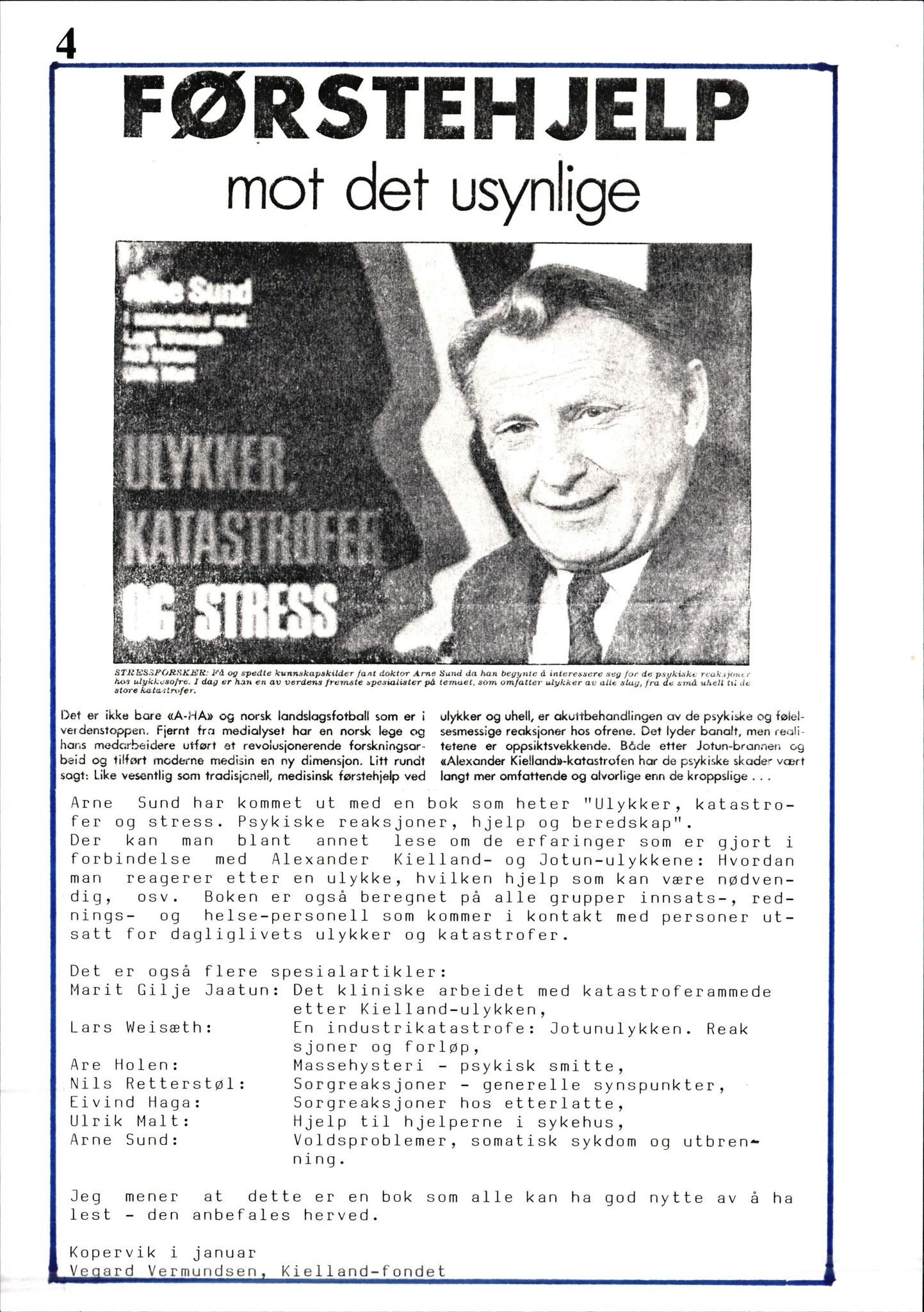 Pa 1660 - Kielland- fondet, AV/SAST-A-102242/X/Xa/L0001: Rapport til overlevende og etterlatte/ Kielland Bulletin, 1980-1998